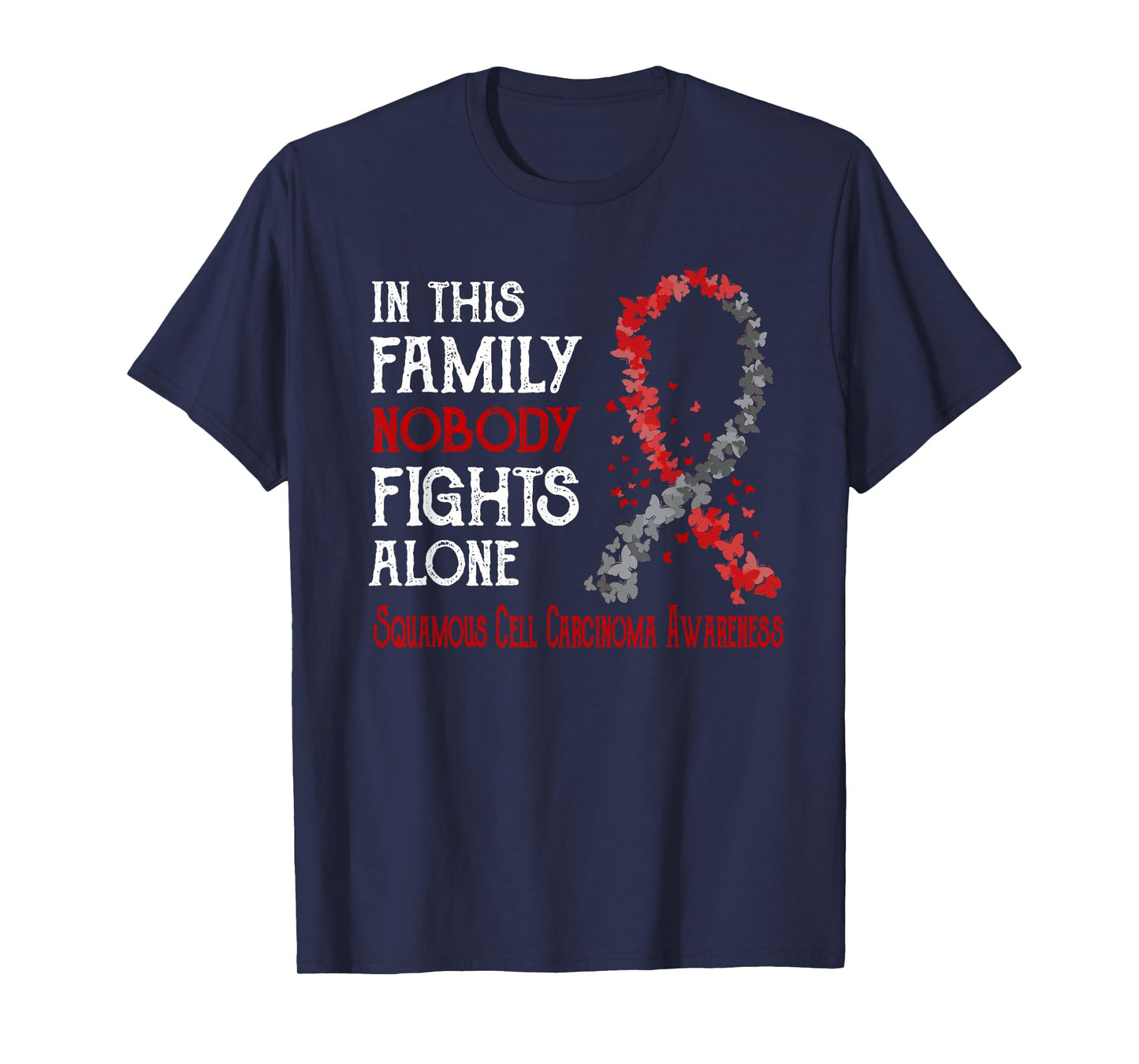 In This Family Nobody Fights Alone Squamous Cell Carcinoma T-Shirt