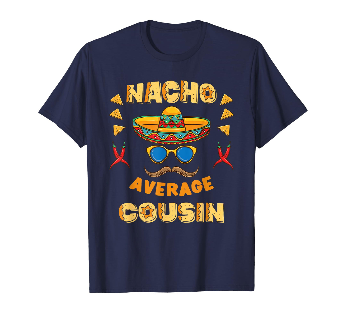 Nacho Average Cousin Cinco De Mayo T-Shirt