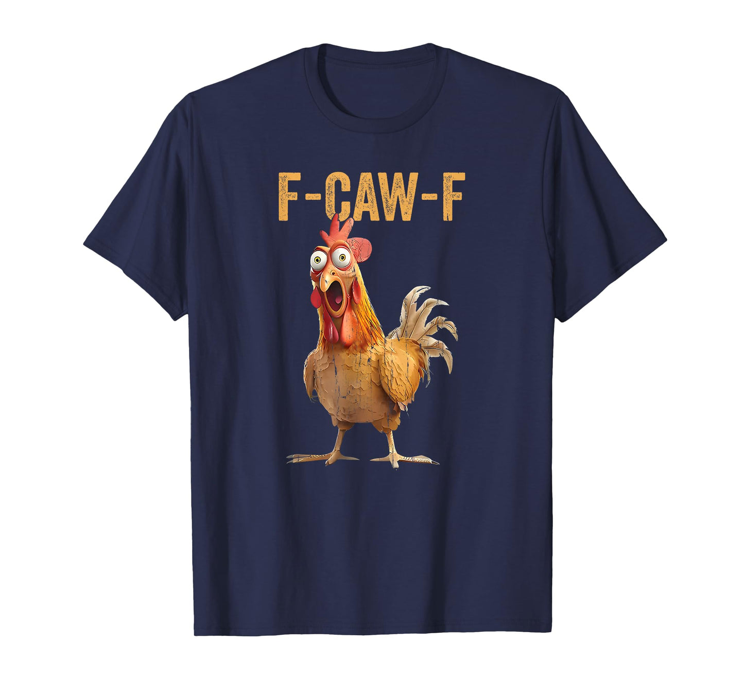 F-Caw-F Chicken, Funny Chicken, Crazy Rooster Meme T-Shirt