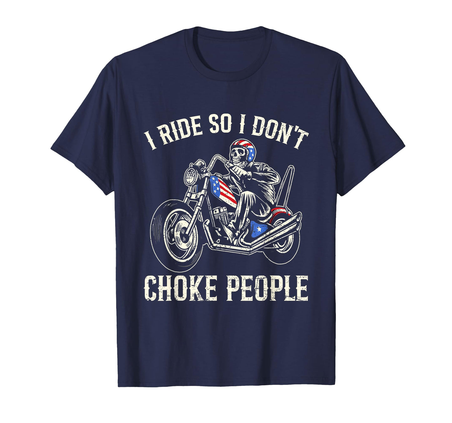 I Ride So I Don't Choke People Skeleton Motorcycle Biker T-Shirt
