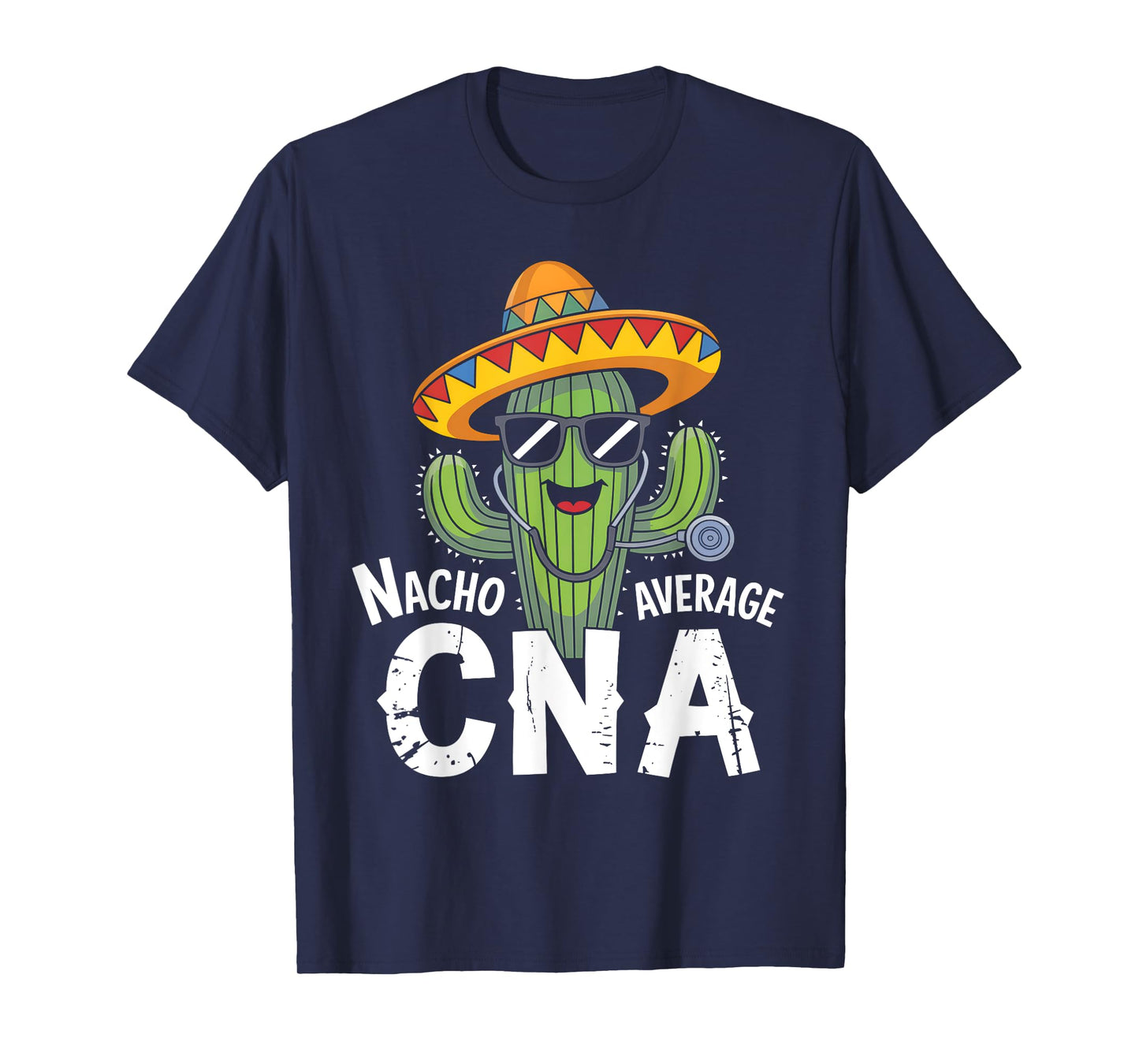 Nacho Average CNA Certified Nursing Assistant Fiesta T-Shirt