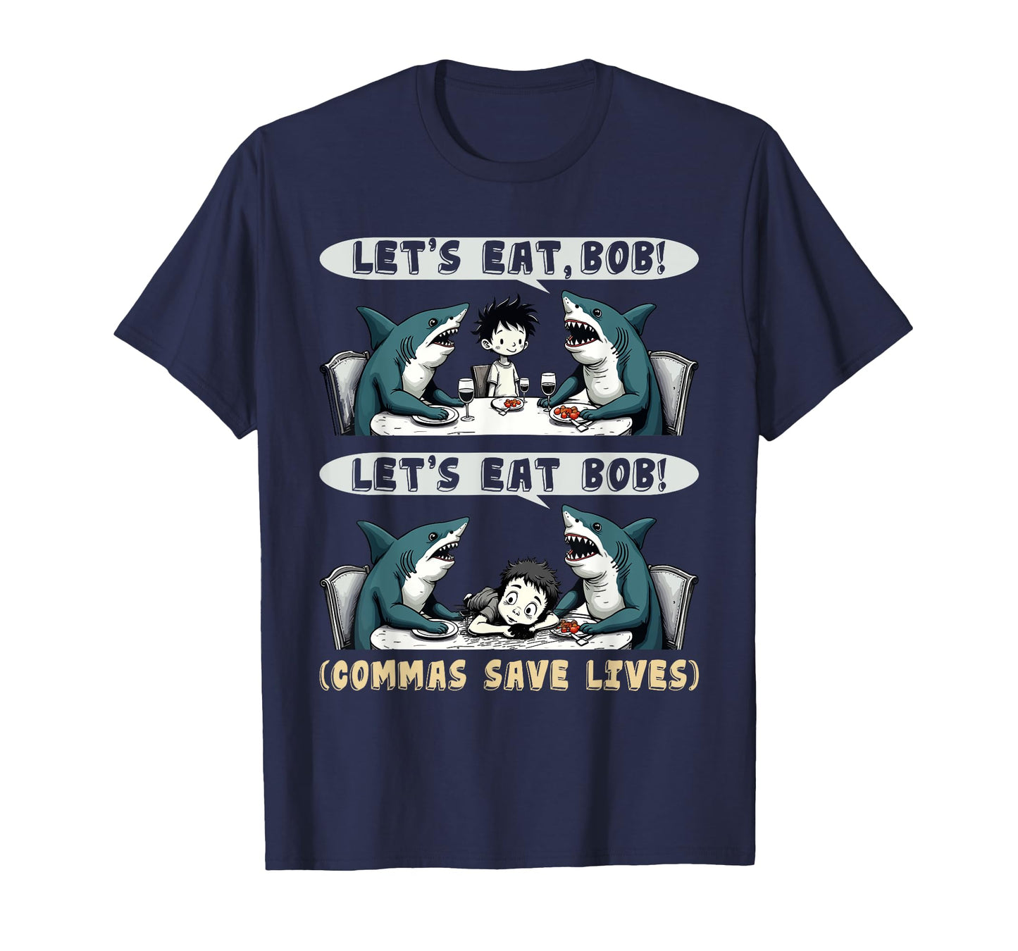 Let's Eat Bob Commas Punctuation Shark Funny English Grammar T-Shirt
