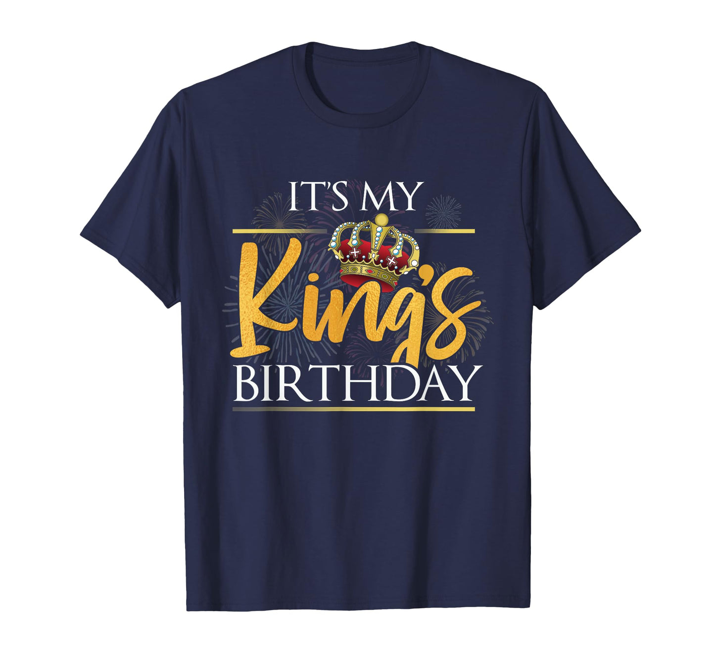 It's My King's Birthday T-Shirt Husband & Boyfriend Birthday T-Shirt