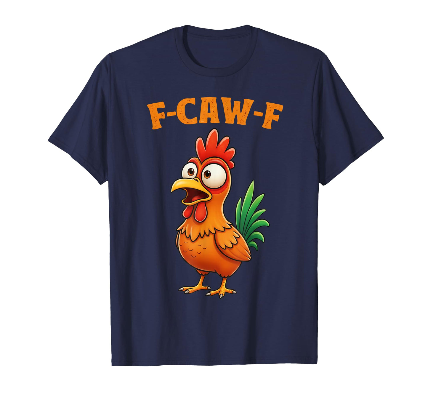 Chicken Lover Funny F-Caw-F Chicken T-Shirt