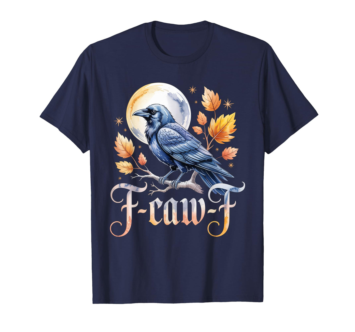 Black Crow, F-Caw-F Funny Black Bird Moon Gothic Adult Humor T-Shirt