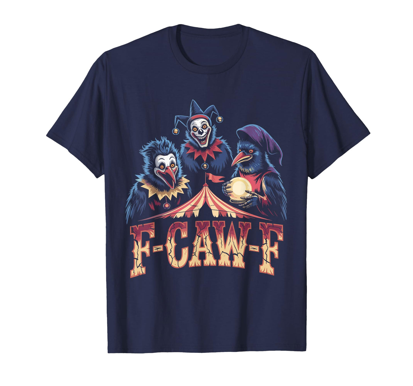 F-Caw-F Funny Creepy Clown Crow Circus Meme Art T-Shirt