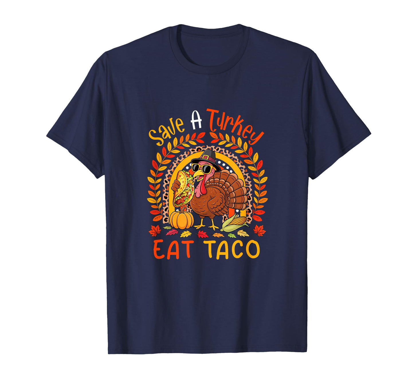 Eat Taco Save Turkey Thanksgiving Autumn Rainbow Turkey T-Shirt