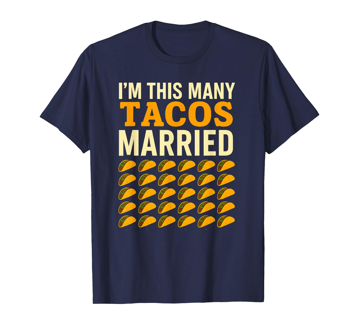 I'm This Many Tacos Married 30th Wedding Humor Design T-Shirt