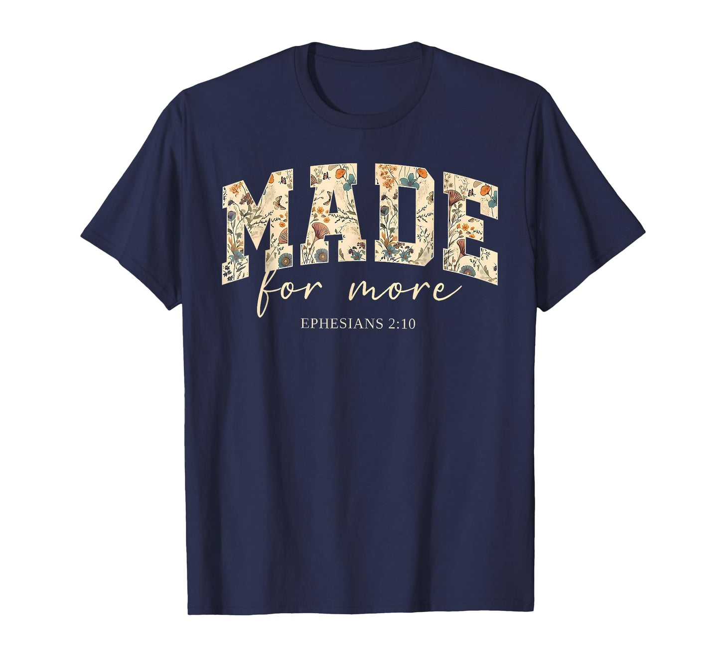 Made for More Ephesians 2:10 Christian Jesus Woman Faith T-Shirt