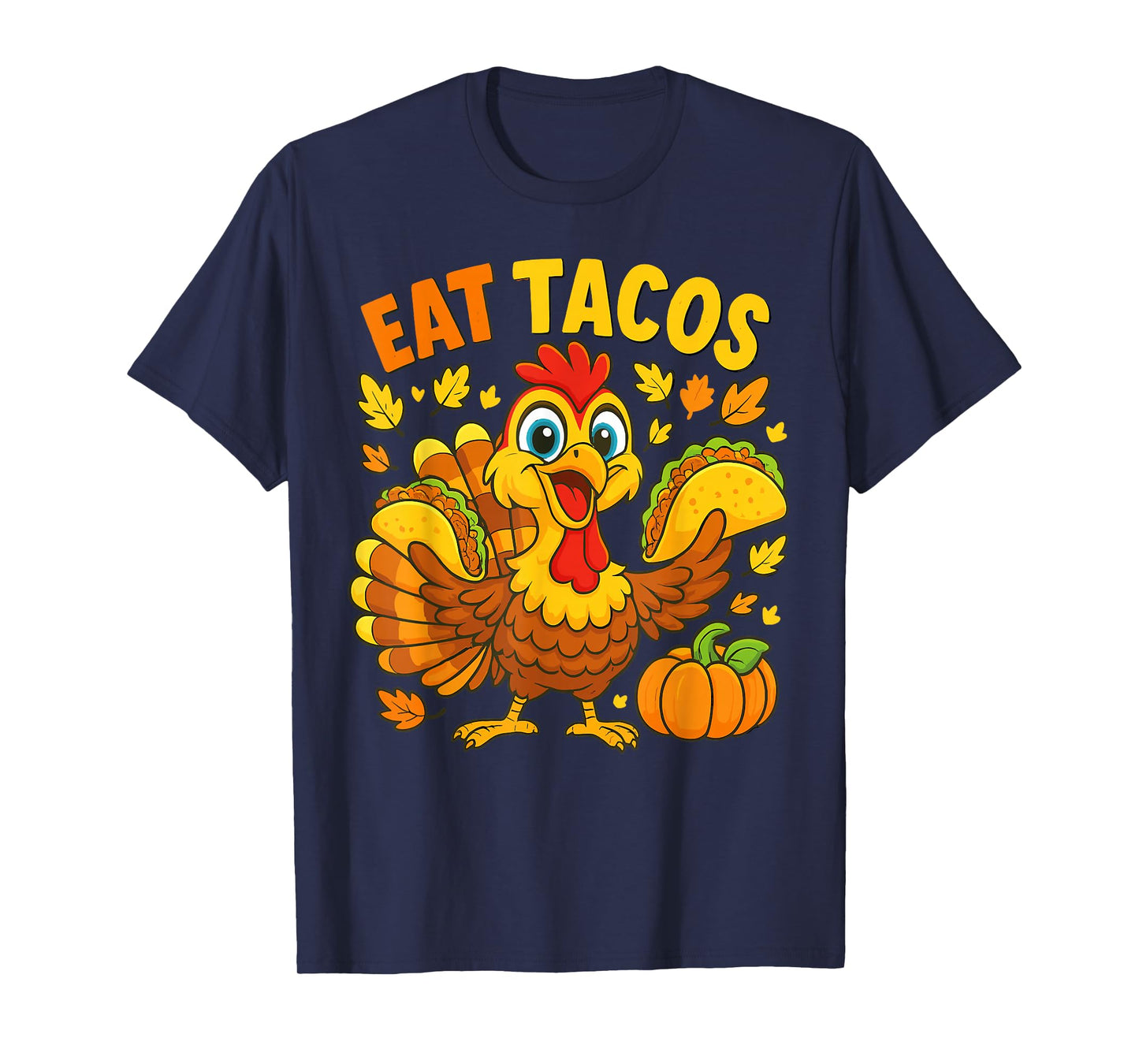 Thanksgiving Turkey Eat Tacos Mexican Thanksgiving Aumtum T-Shirt