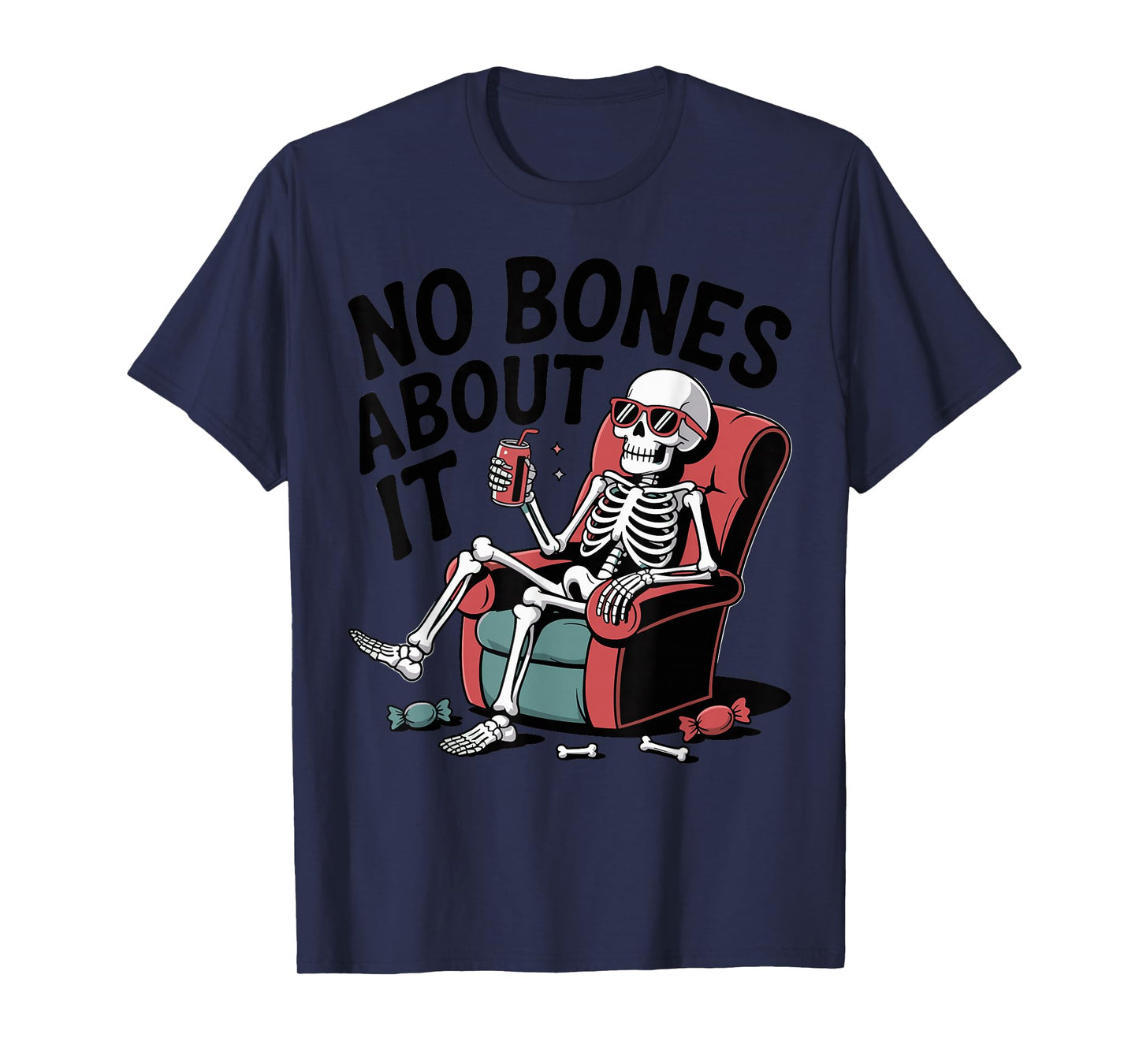 No Bones About It Recliner Skeleton Humor T-Shirt