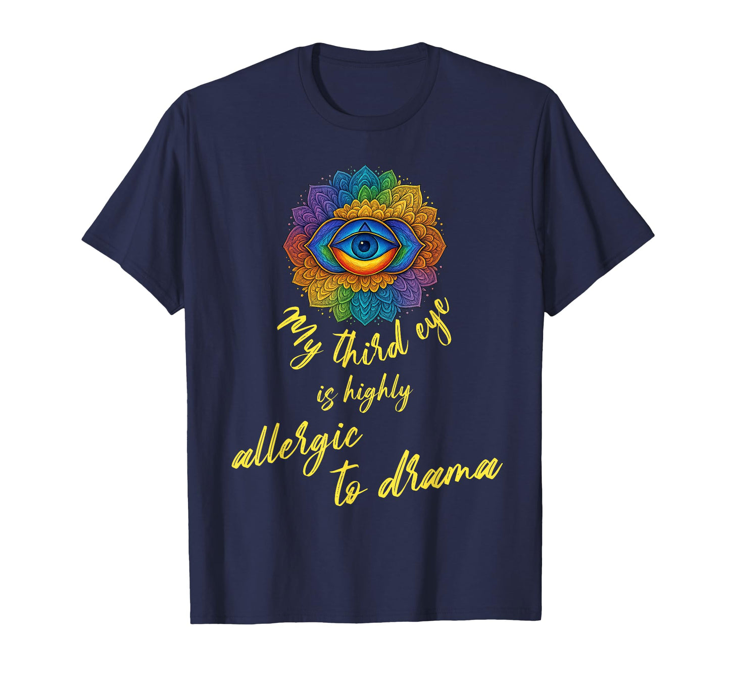 my third eye is highly allergic to drama funny spiritual T-Shirt