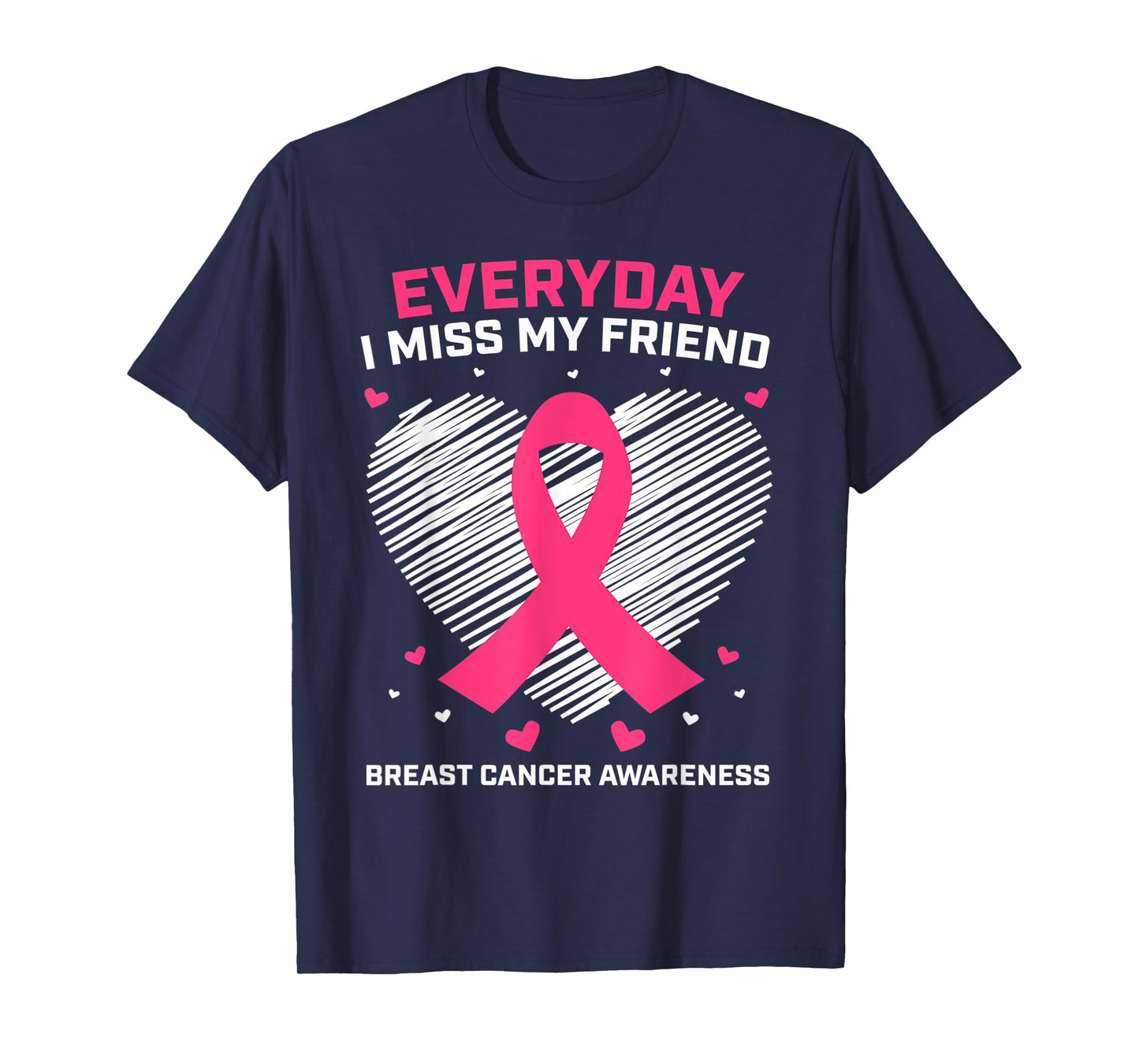 Gifts Pink Loving Memory Of Friend Breast Cancer Awareness T-Shirt
