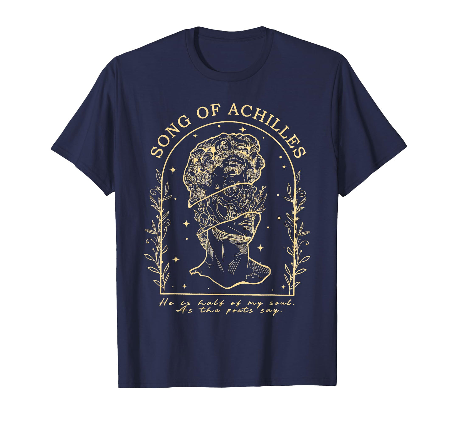 Song Of Achilles He Is Half Of My Soul As The Poets Say T-Shirt
