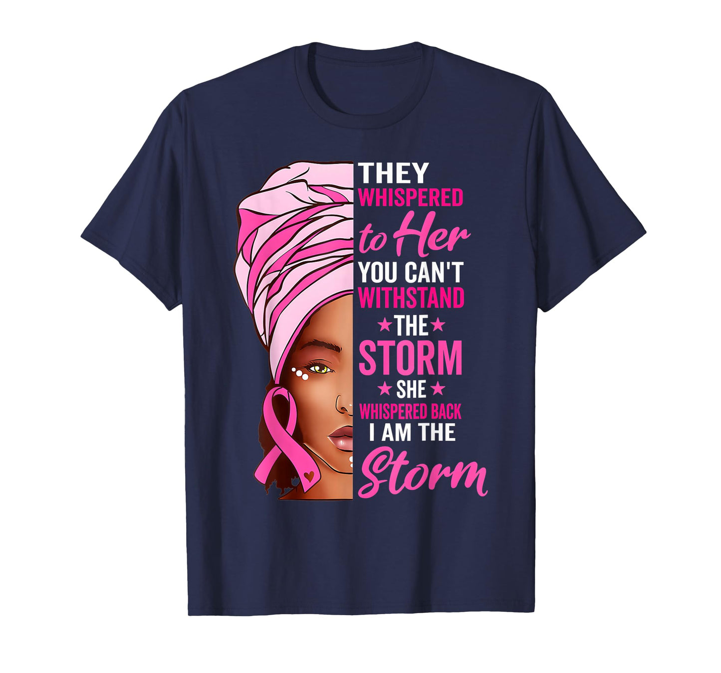 I'm The Storm Black Women Breast Cancer Survivor Pink Ribbon T-Shirt