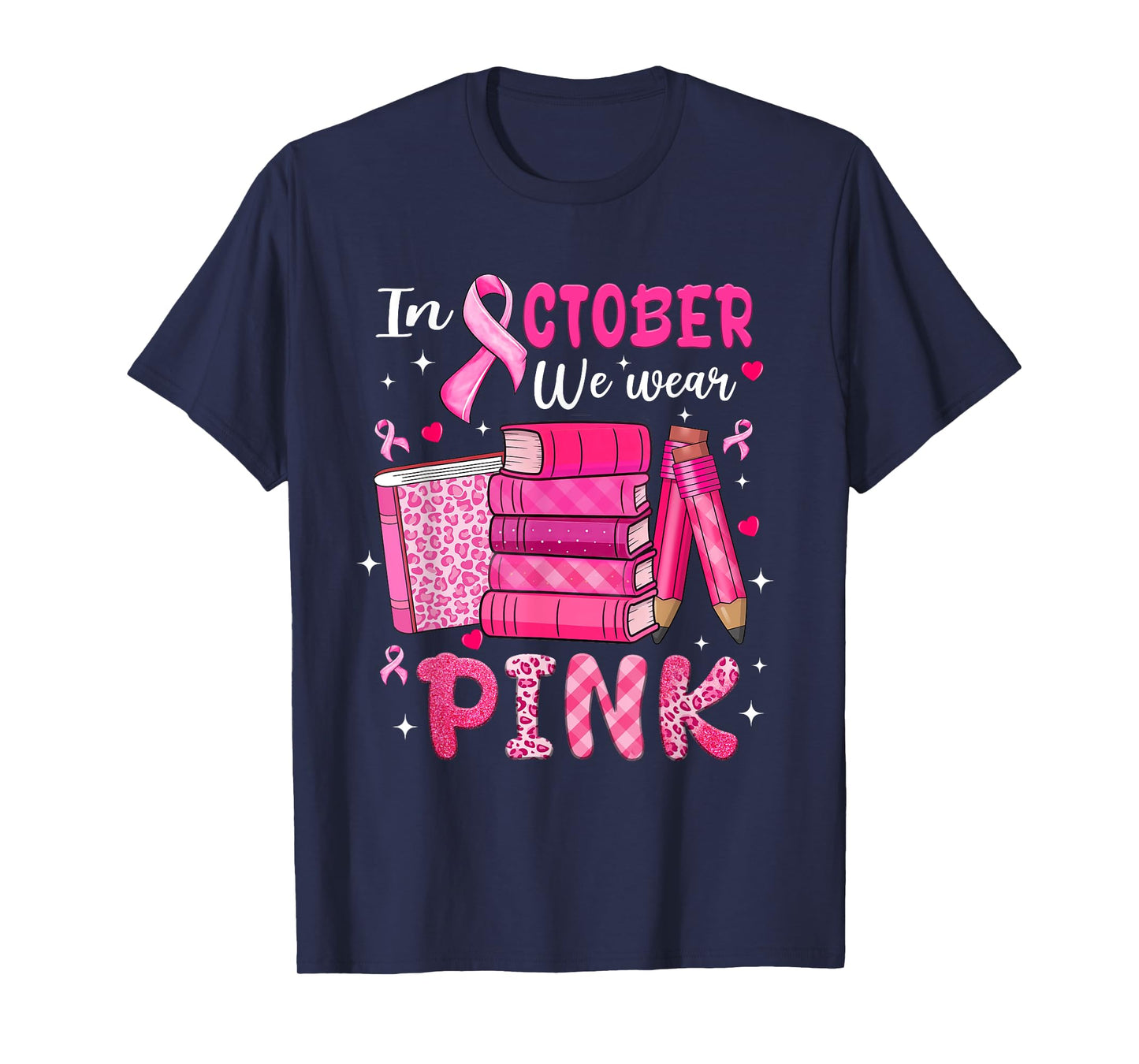 in October We Wear Pink Breast Cancer Awareness Teacher T-Shirt