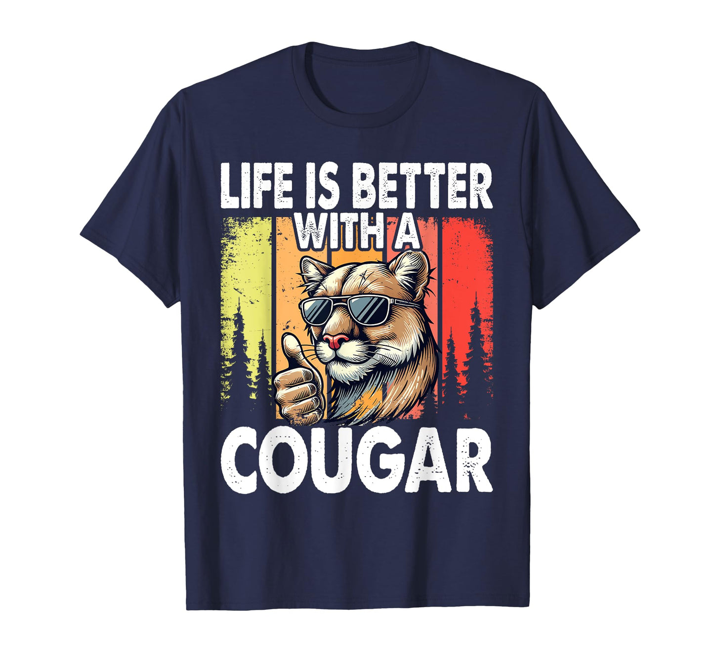 Life Is Better with A Cougar Funny Cougars T-Shirt