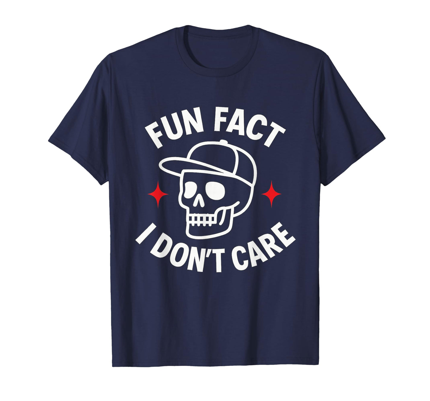 Fun Fact I Don't Care Men Sarcastic Cute Funny Quotes Design T-Shirt