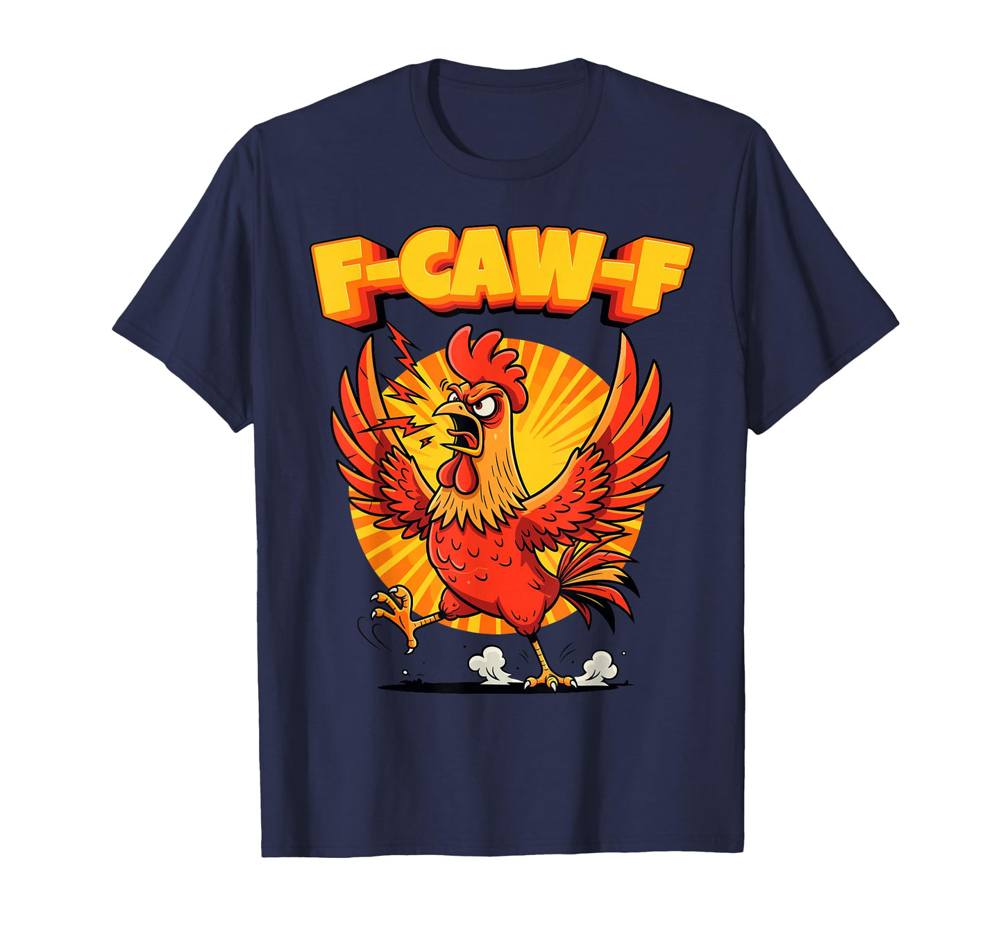 Funny F-Caw-F Angry Rooster F Off T-Shirt