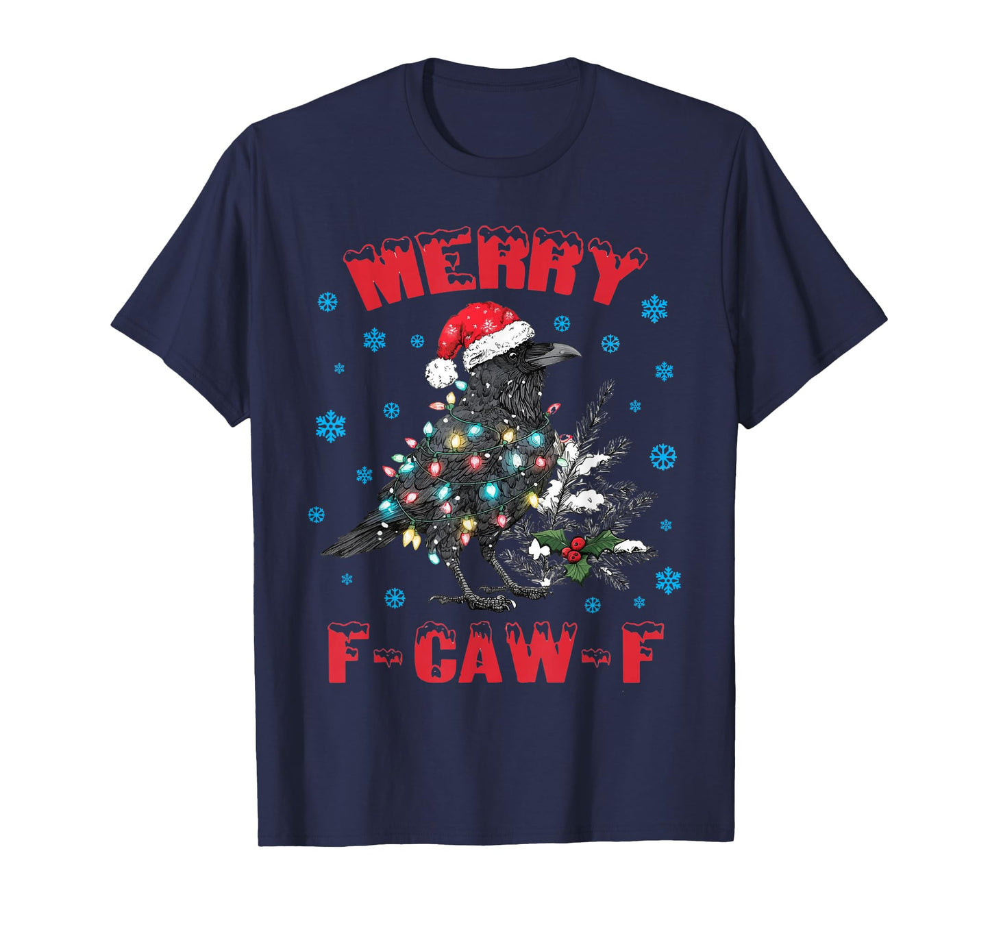 Black Crow F-Caw-F Funny Black Bird Christmas Adult Humor T-Shirt