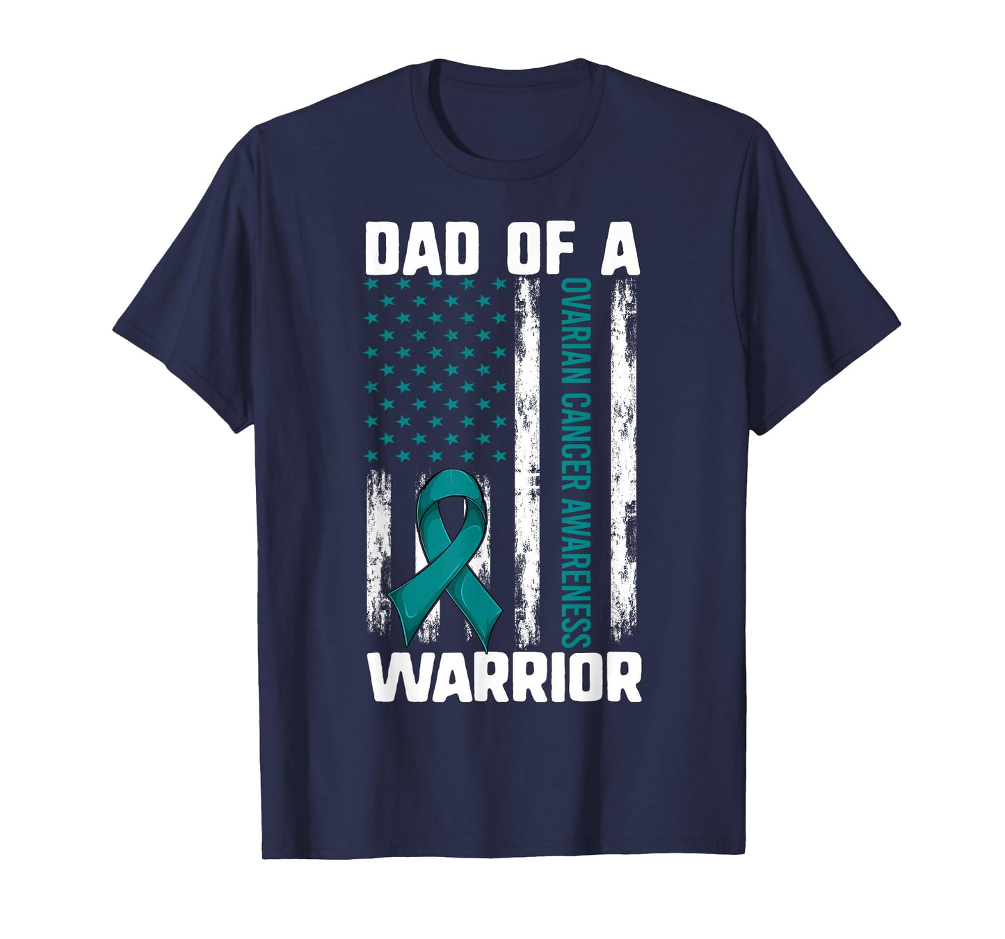 Ovarian Cancer Support Shirt, Daughter Dad Of A Warrior Flag T-Shirt