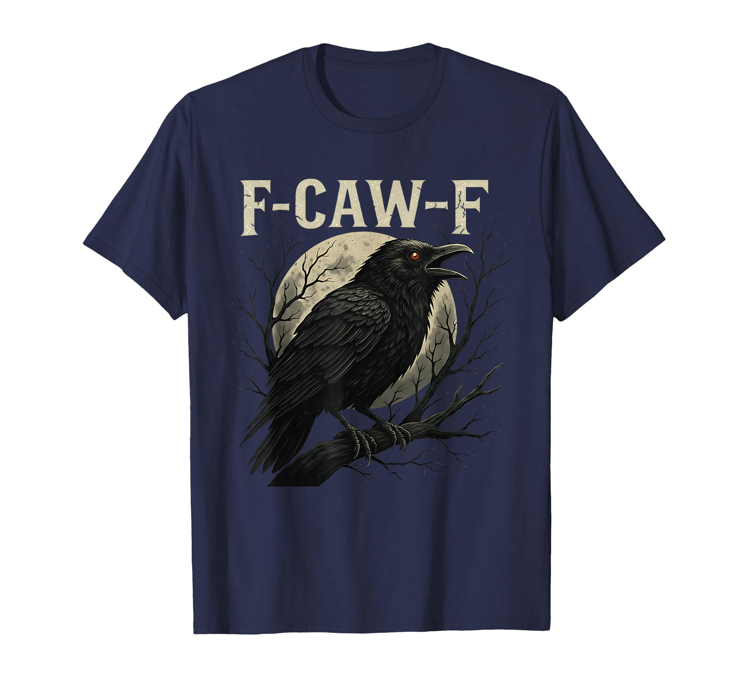 Funny Gothic Crow F Word Full Moon Raven F-caw-f Adult Humor T-Shirt