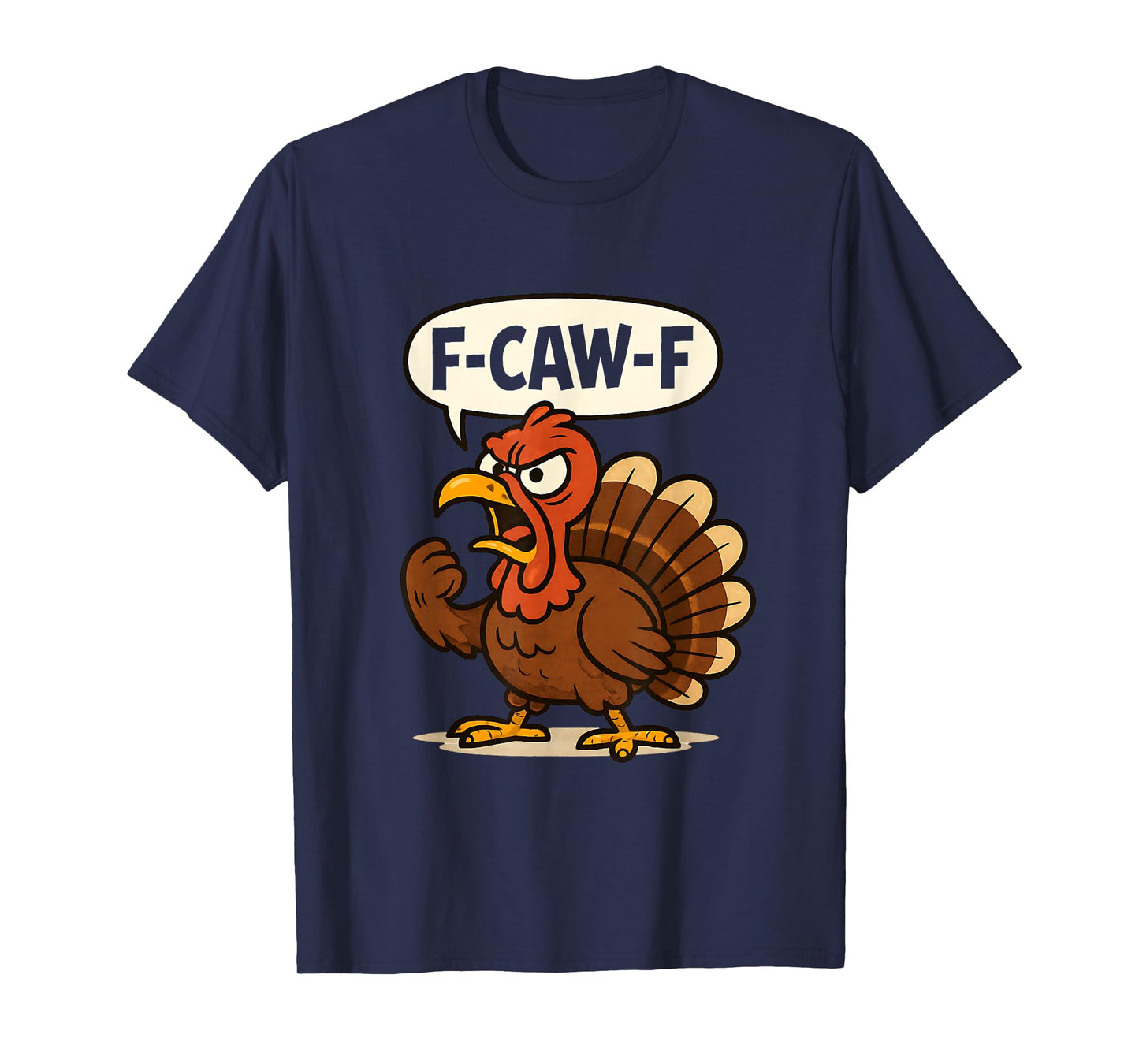 F-CAW-F, Angry Turkey, Thanksgiving Humor, Poultry T-Shirt