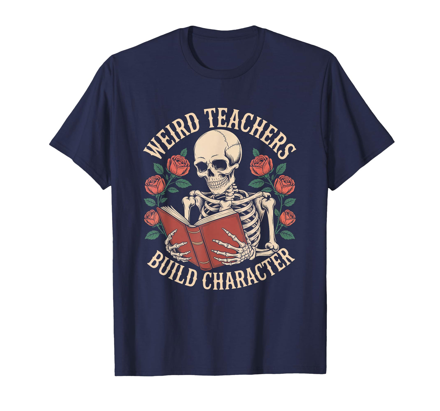 Weird Teachers Build Character Skeleton Halloween Teacher T-Shirt