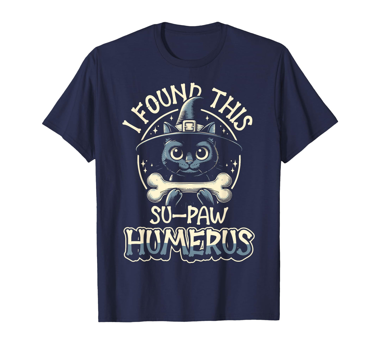 I Found This Su-Paw Humerus - Funny Cat Halloween T-Shirt