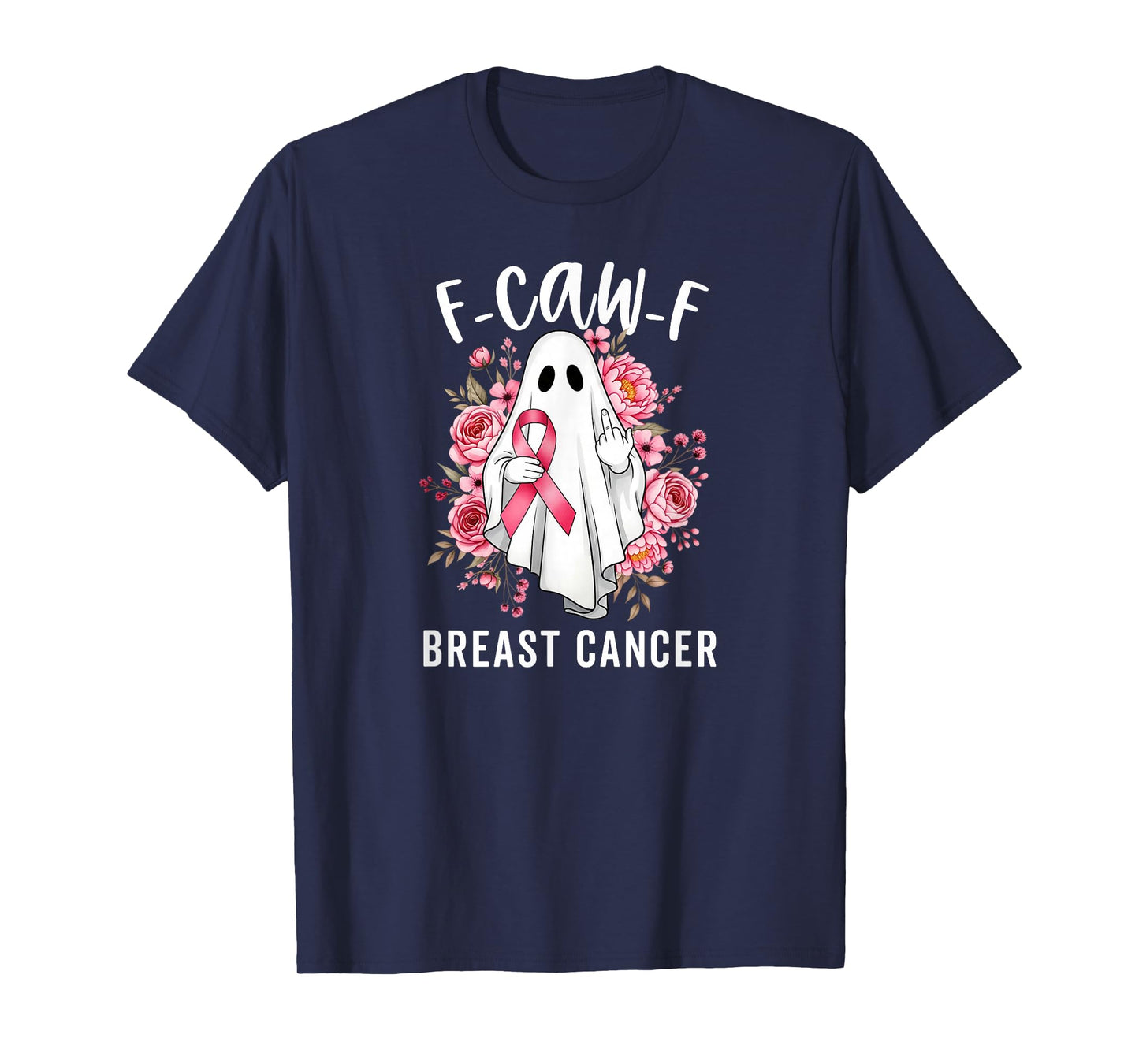 Funny F CAW F Breast Cancer Awareness October Pink Ghost T-Shirt