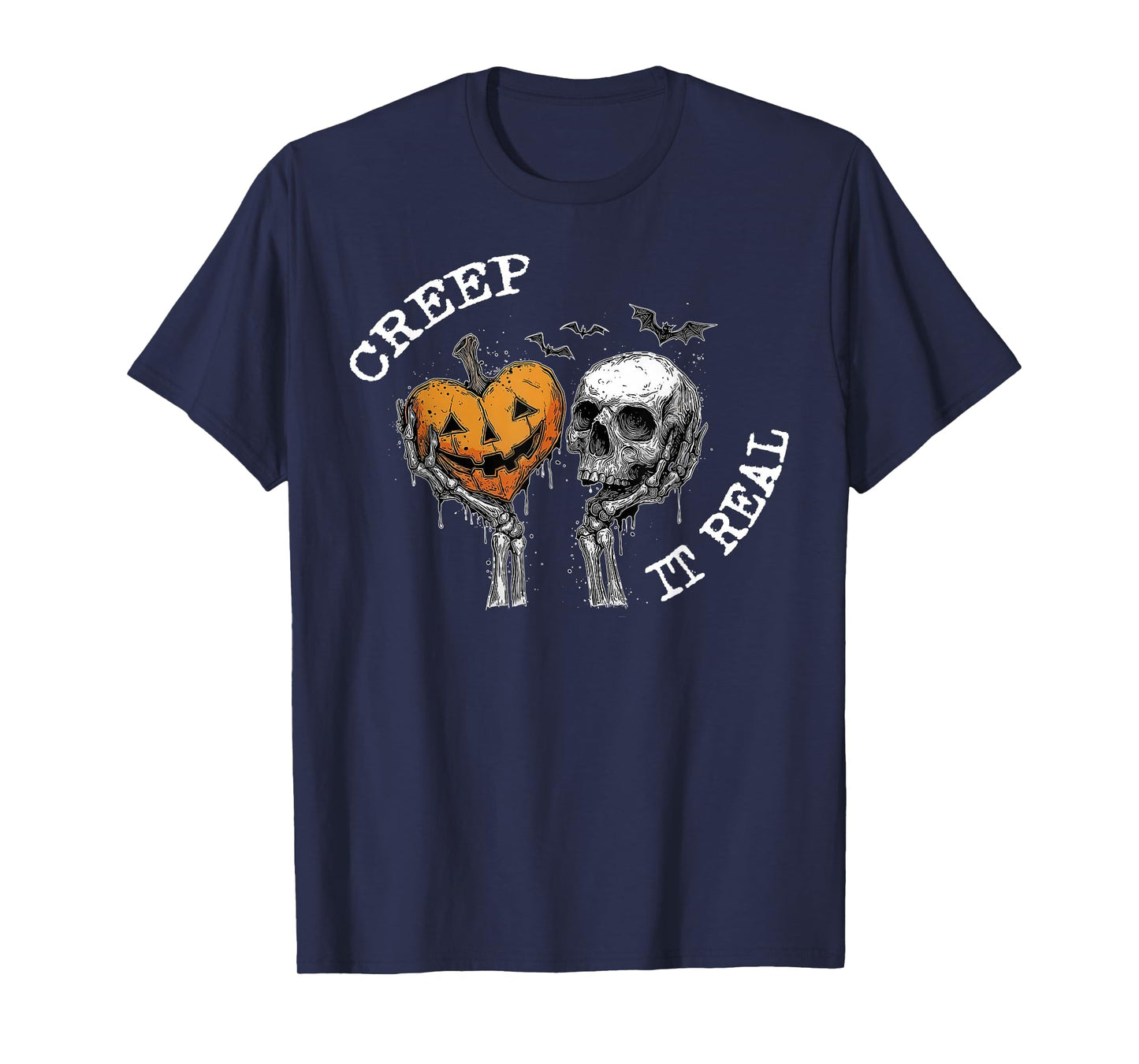 Creep It Real Funny Skeleton Halloween Pumpkin Skull Retro T-Shirt