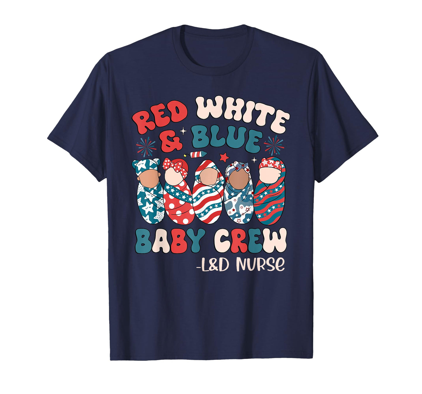 Retro Groovy Red White Blue Baby Crew L&D Nurse 4th Of July T-Shirt
