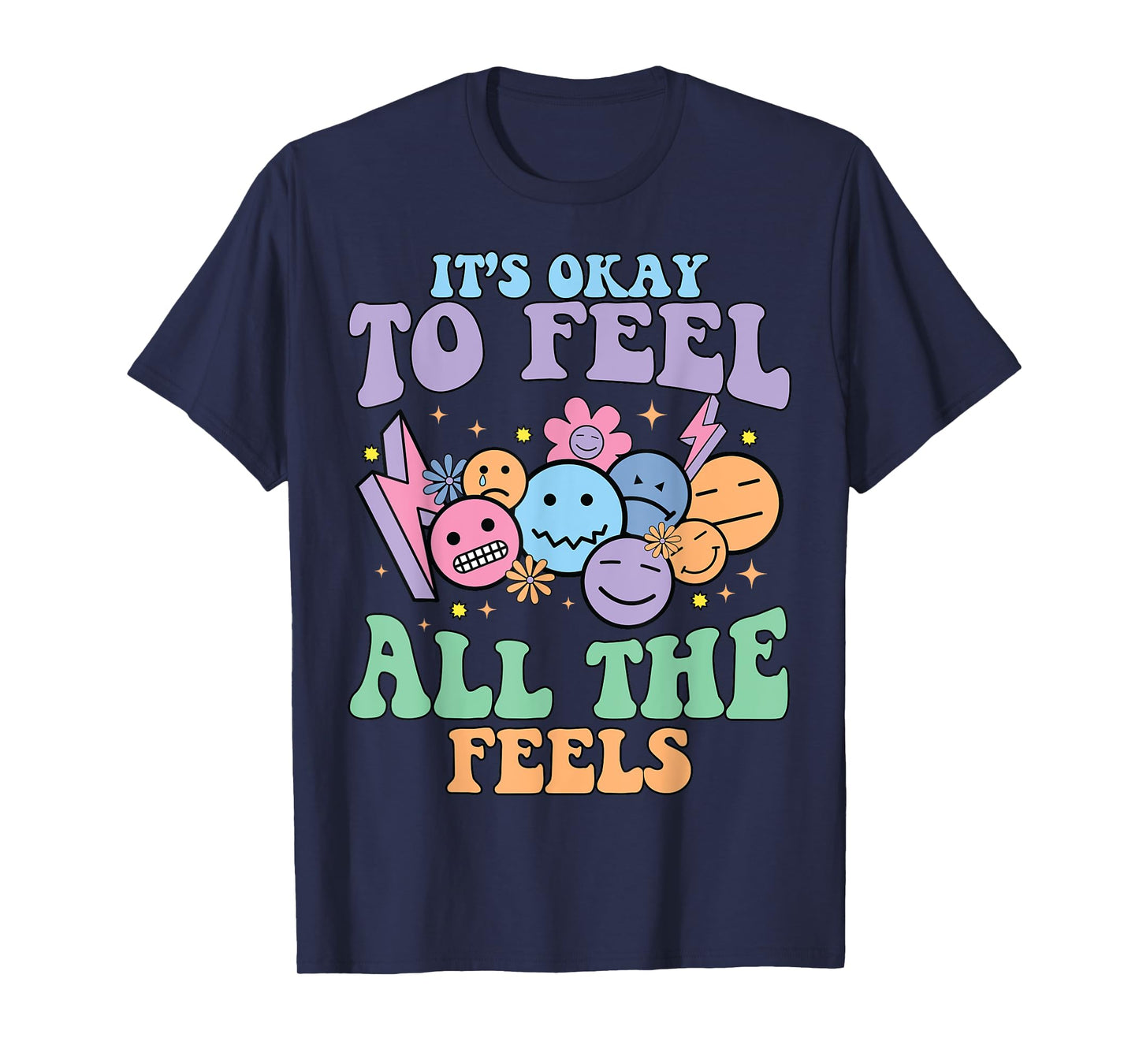 It's Okay To Feel All The Feels Mental Health Awareness T-Shirt