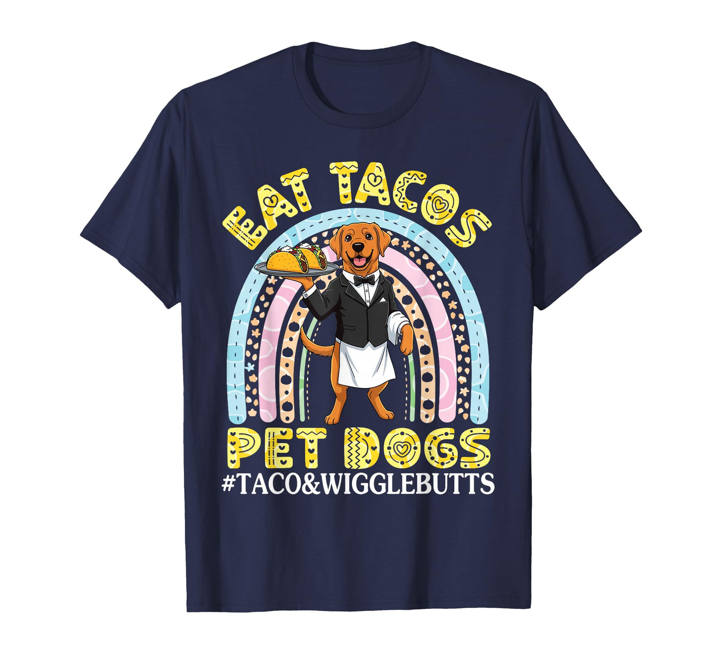 Eat Tacos Pet Dogs Funny Rainbow Dog Waiter with Taco Tray T-Shirt