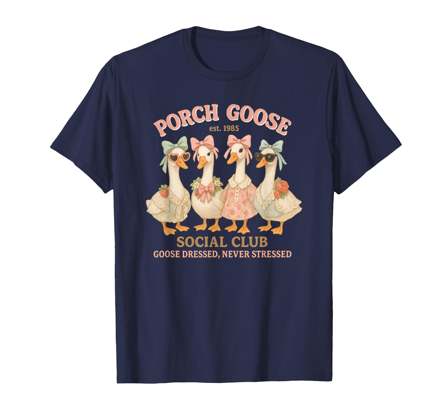 Porch Goose Social Club Dressed Never Stressed Vintage T-Shirt