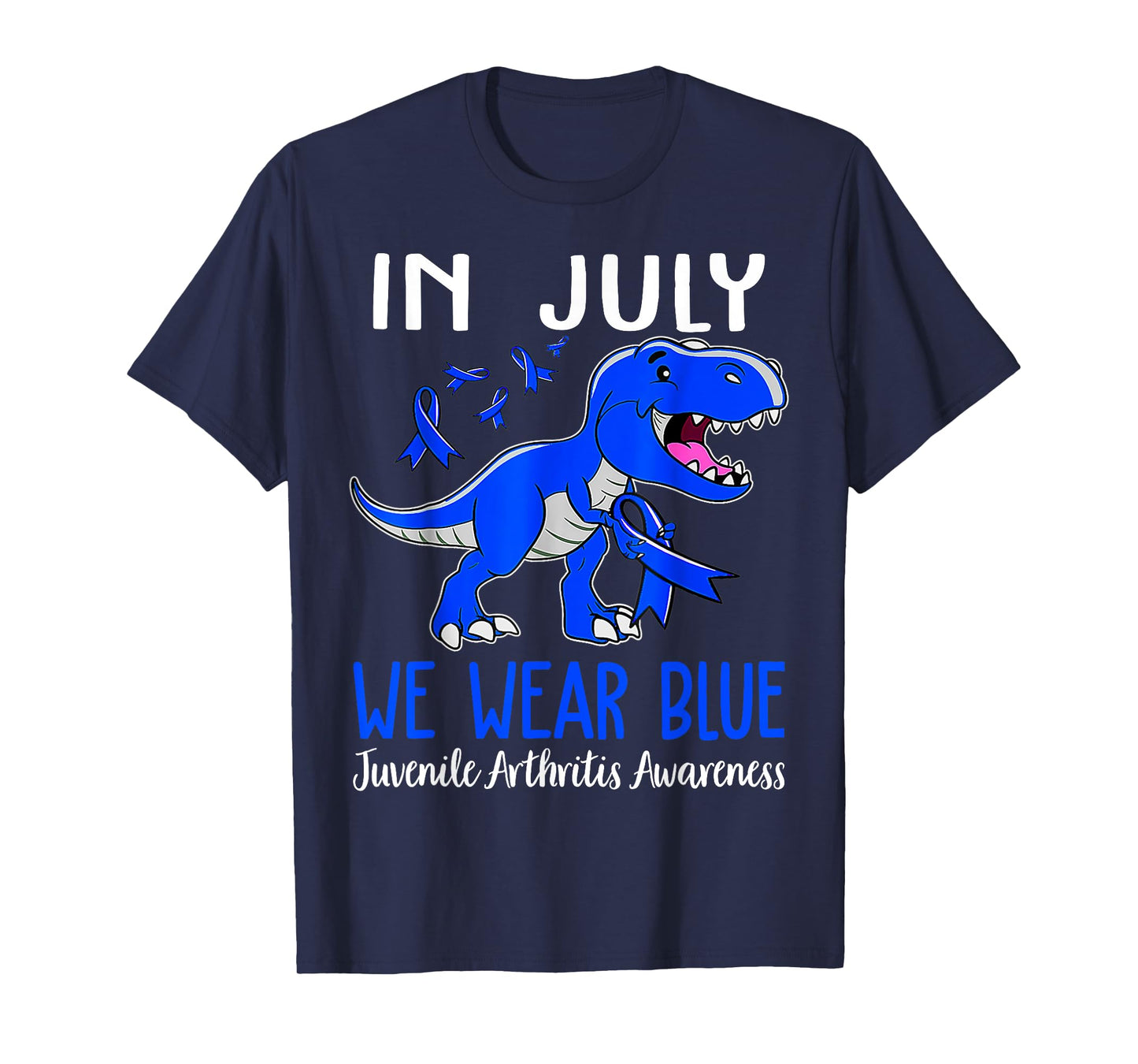 In July We Wear Blue Juvenile Arthritis Awareness Month T-Shirt