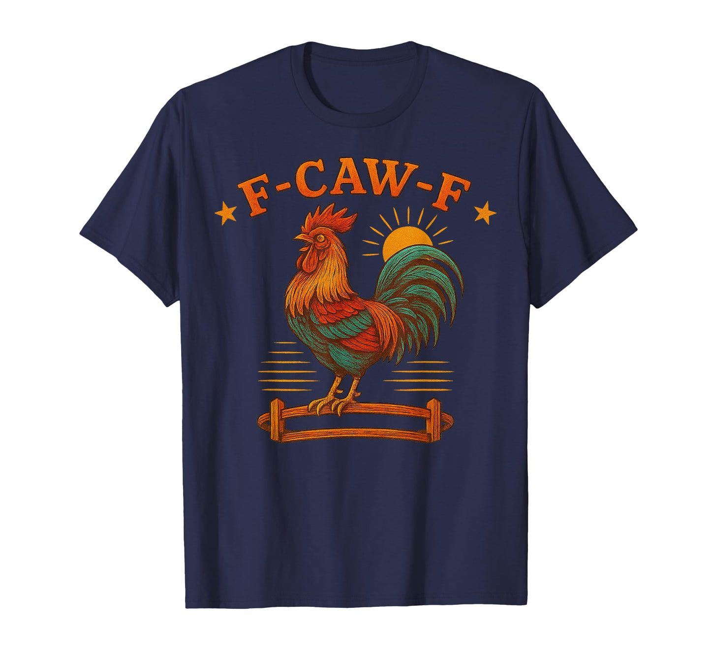 Funny Rooster Meme Gifts for Men Women Kid F-Caw-F Chicken T-Shirt
