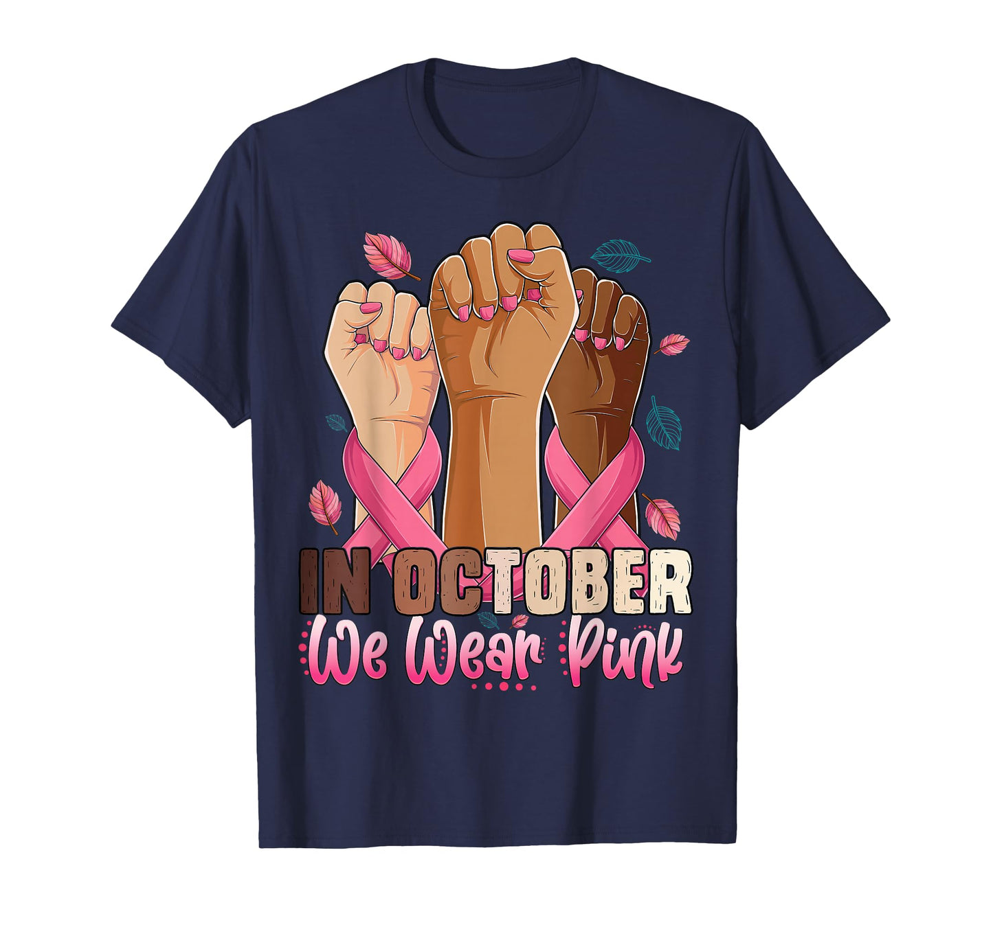 Hand In October we wear pink breast cancer awareness month T-Shirt