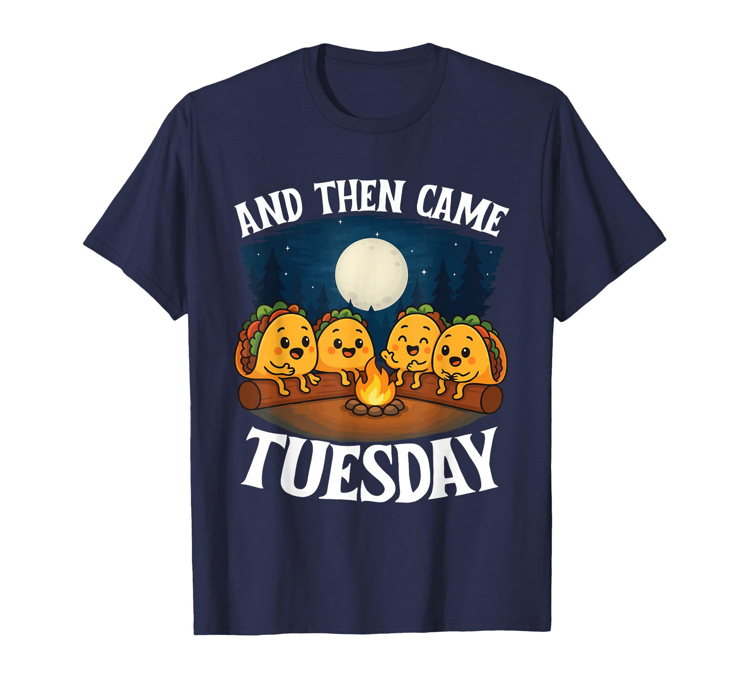 and Then Came Tuesday - Taco Lover Mexican Cinco de Mayo T-Shirt