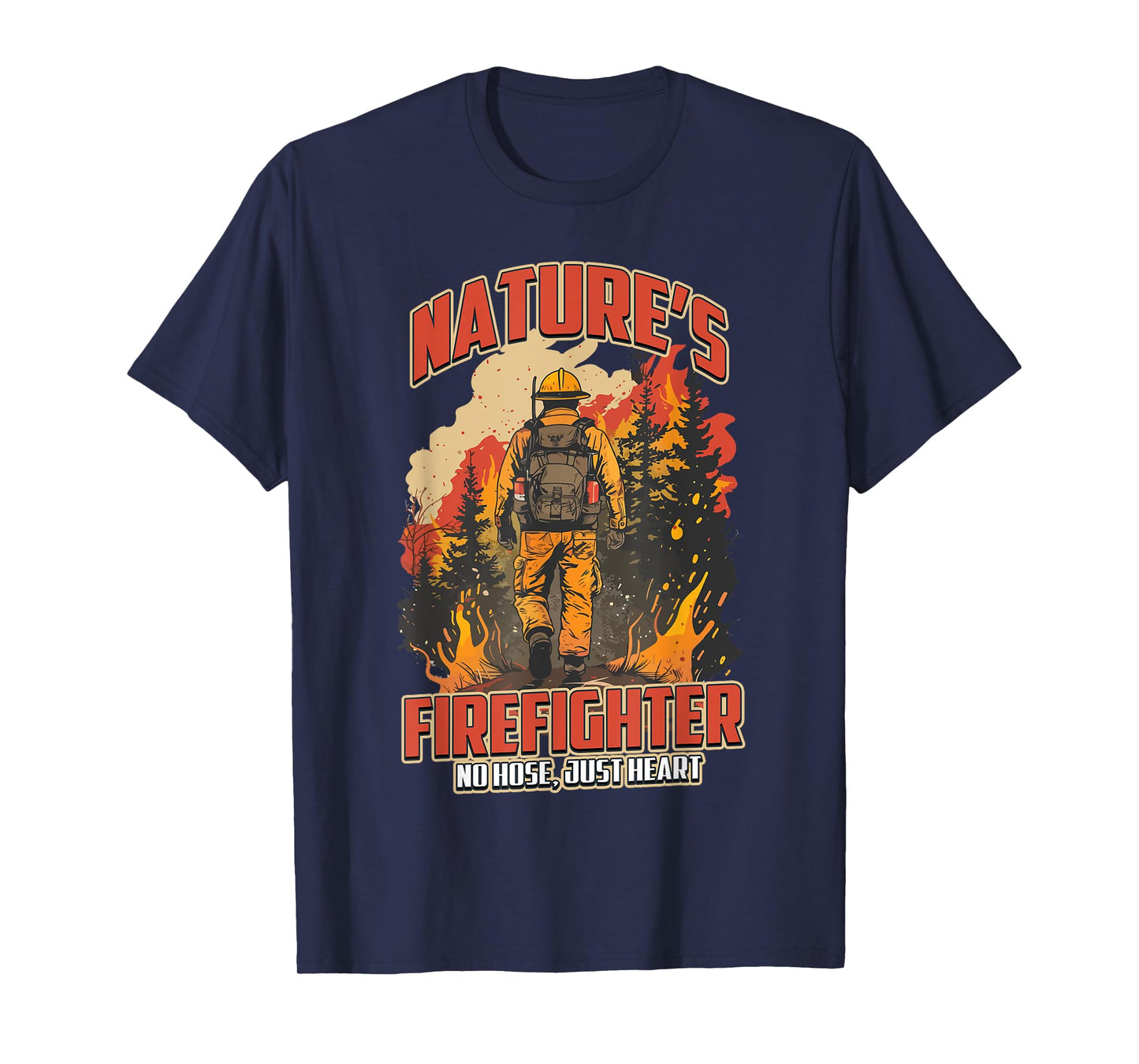Wildland Nature´s Firefighter Forest Firefighting Hero T-Shirt