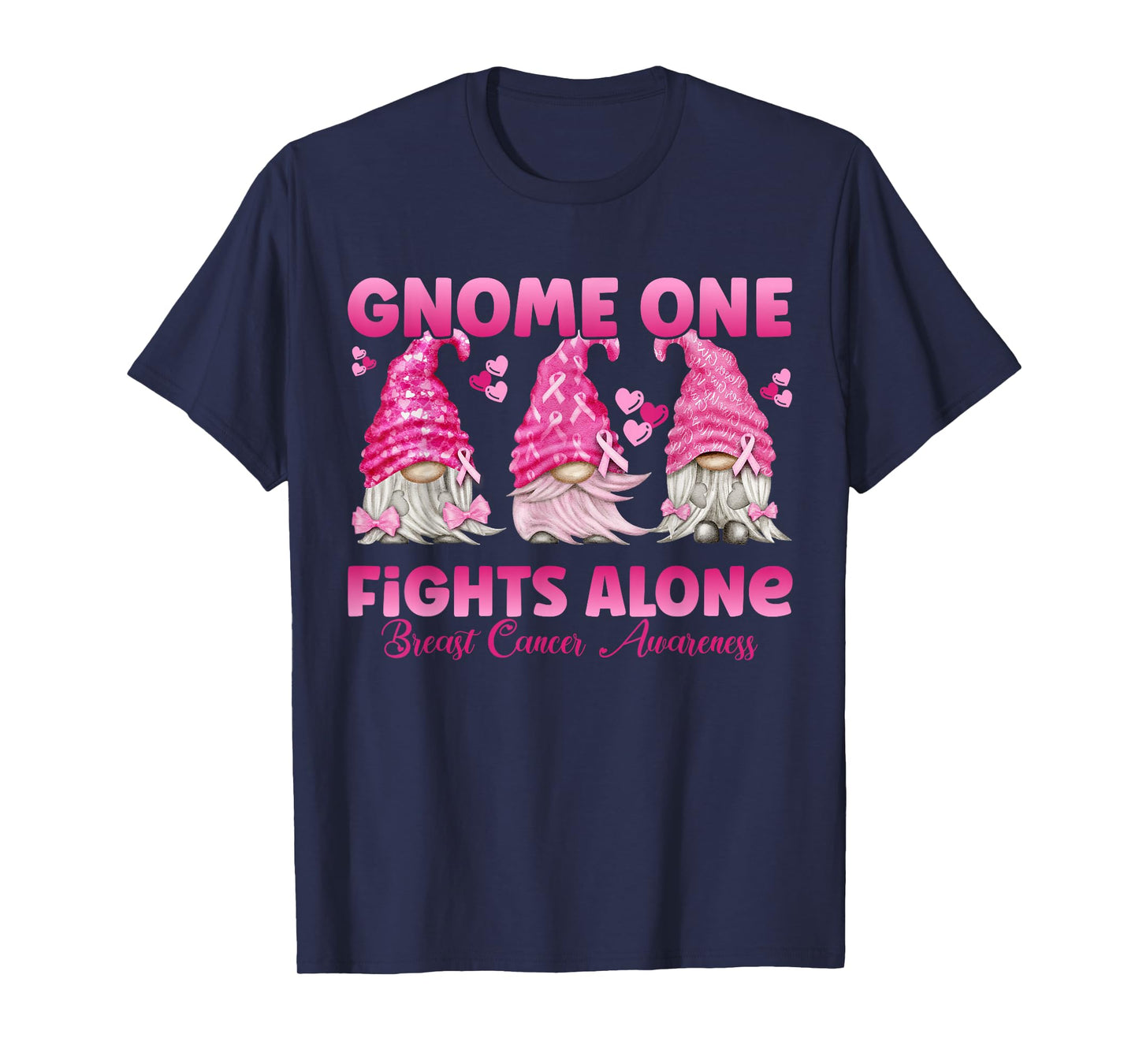 Gnome One Fights Alone Pink| Breast Cancer Awareness T-Shirt