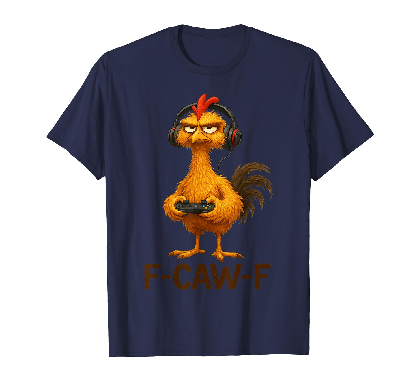 FCawF Chicken Rooster Funny F-Caw-F Meme Gaming T-Shirt