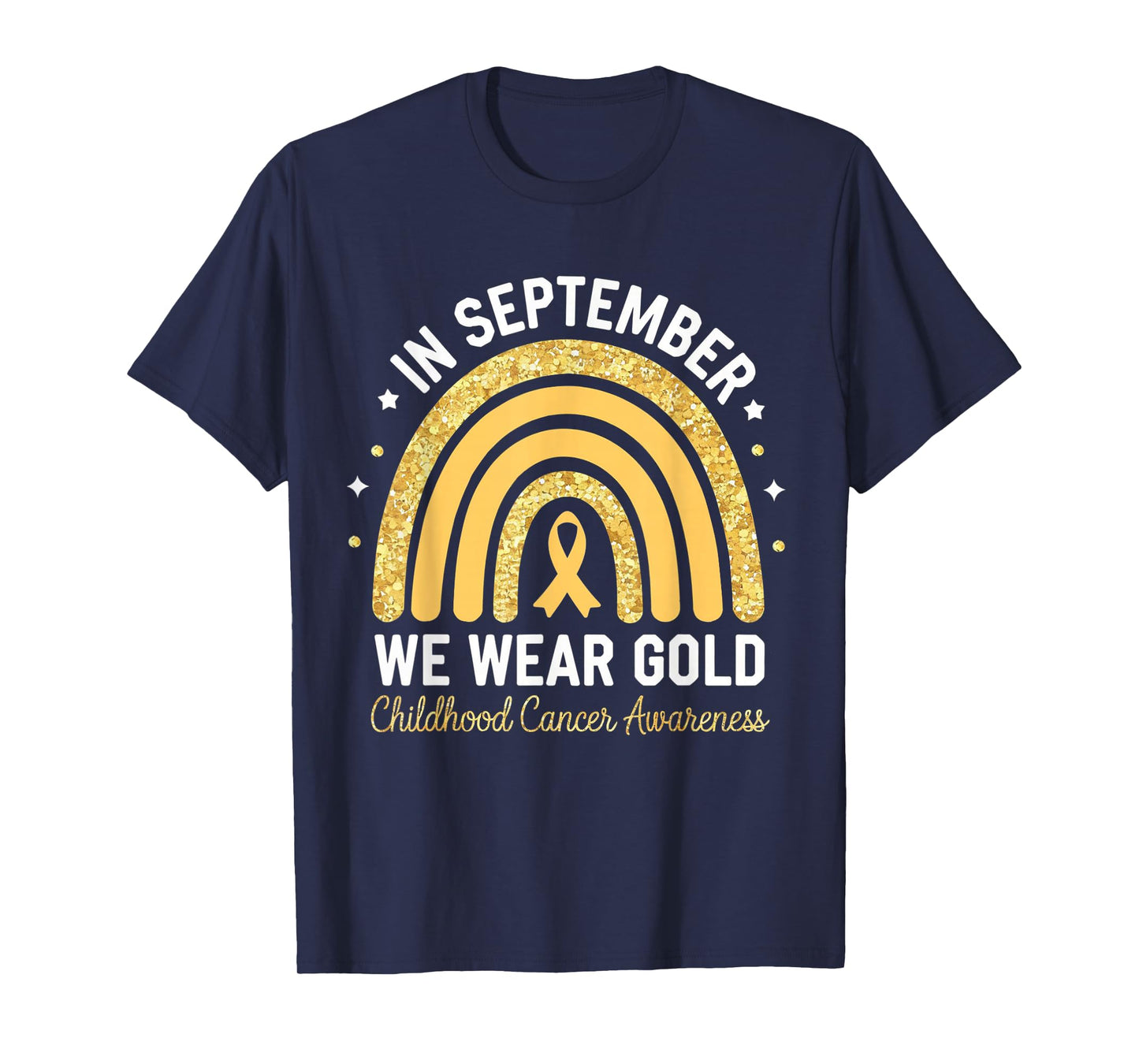 Rainbow In September We Wear Gold Childhood Cancer Awareness T-Shirt