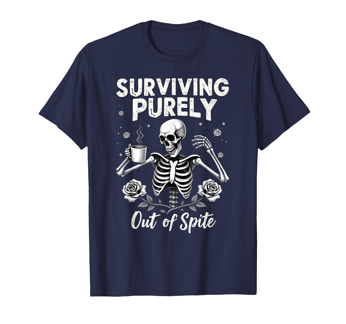 Humor Coworker Skeleton Coffee Surviving Purely Out of Spite T-Shirt