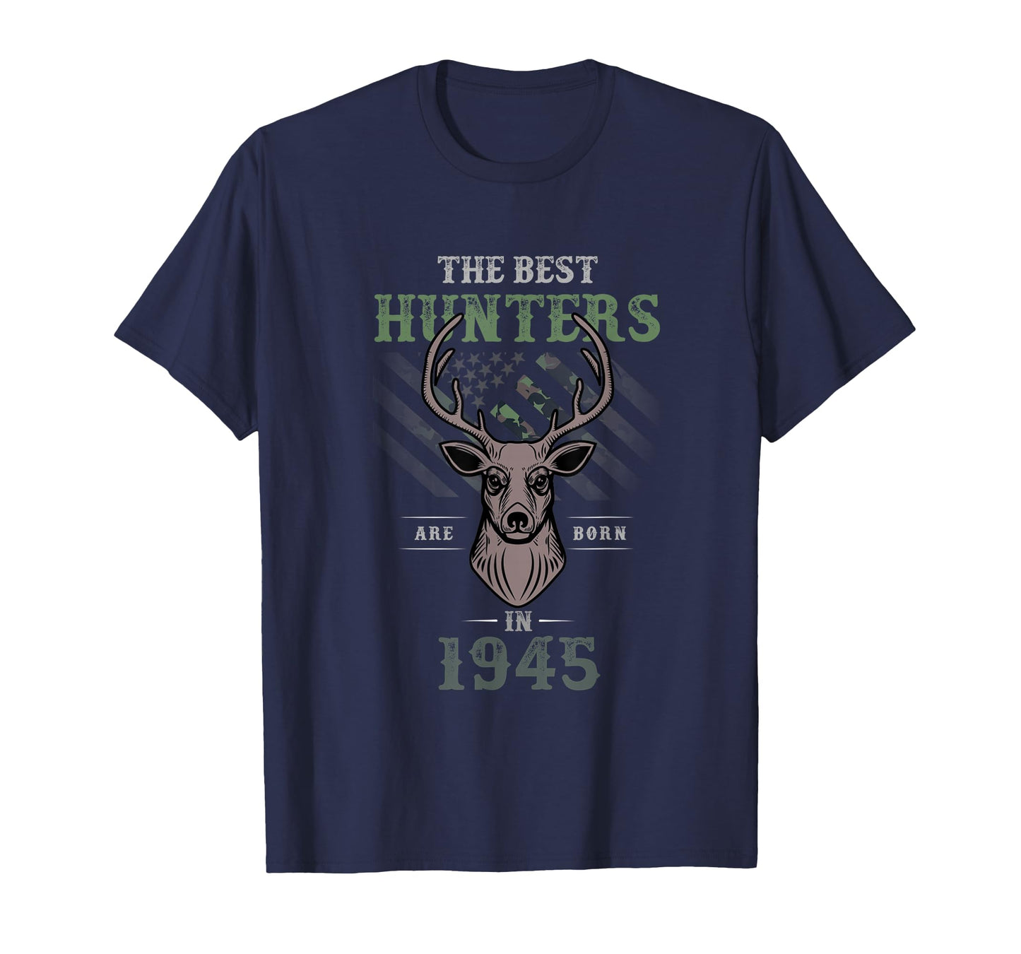 The Best Hunters are Born in 1945 for Birthday T-Shirt