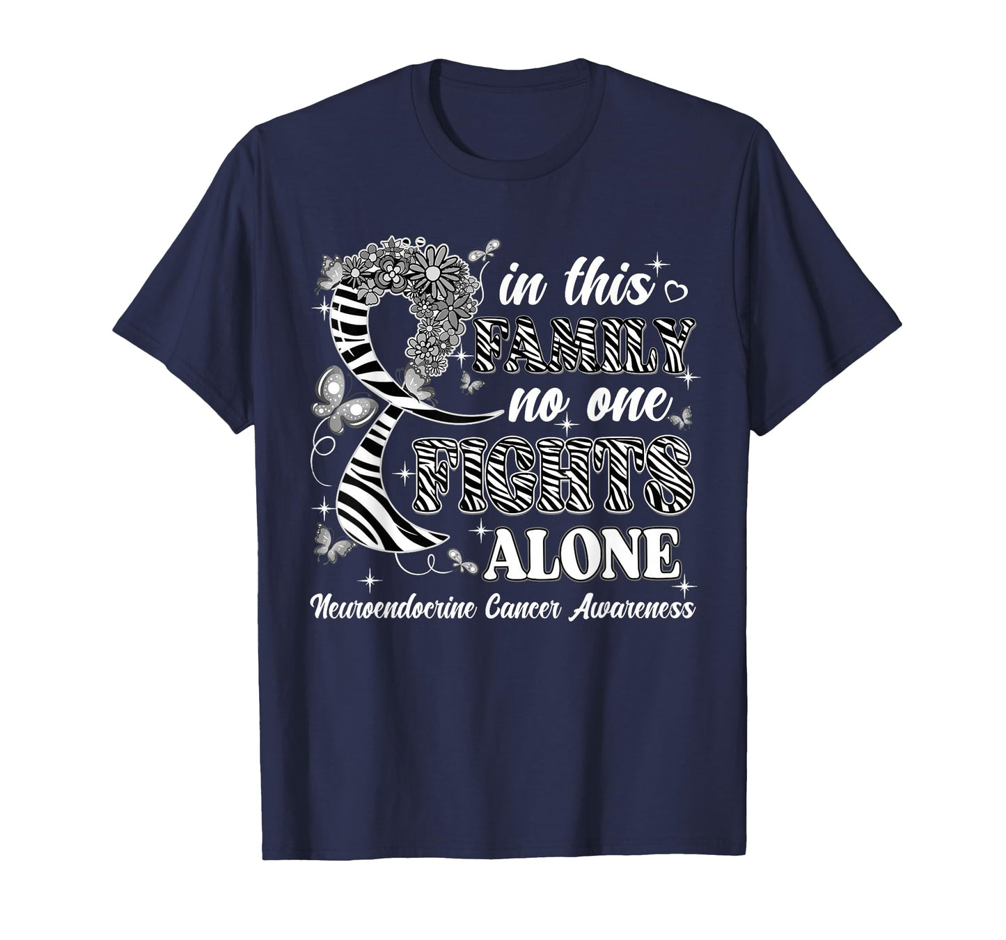 In This Family No One Fight Alone Neuroendocrine Cancer T-Shirt