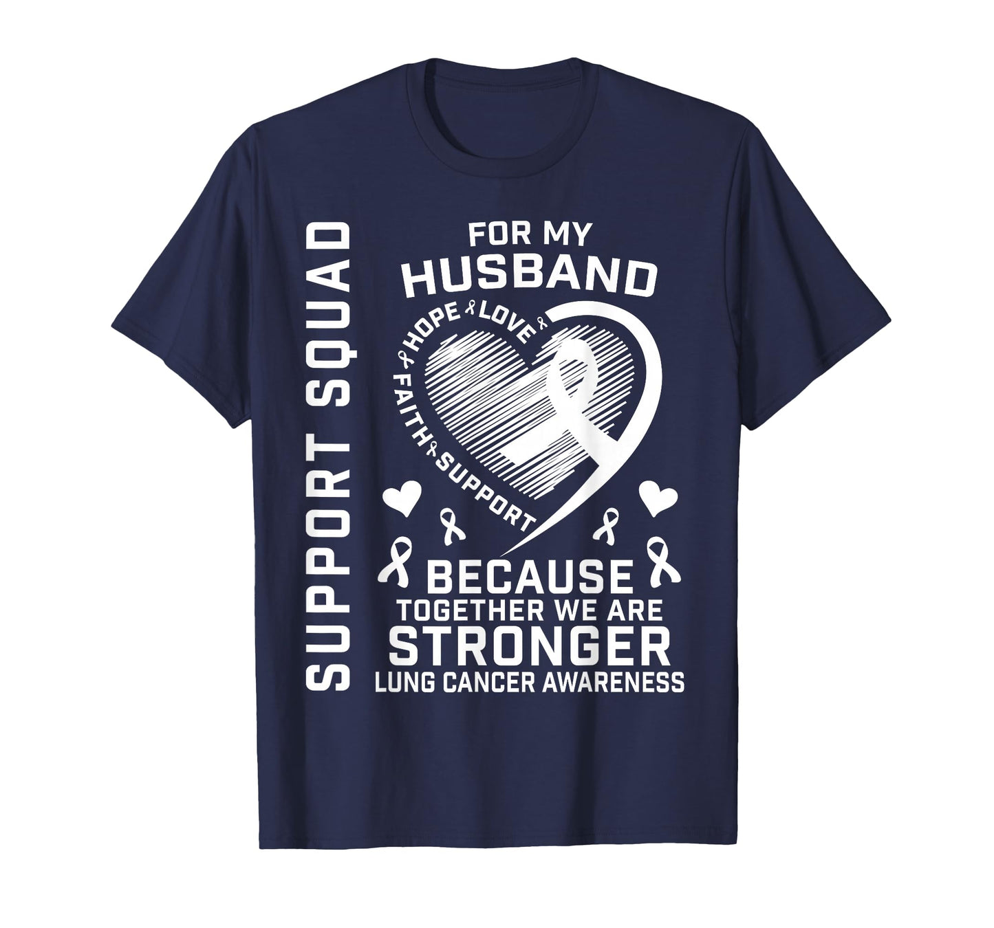 I Wear White Support Husband Lung Cancer Awareness Products T-Shirt