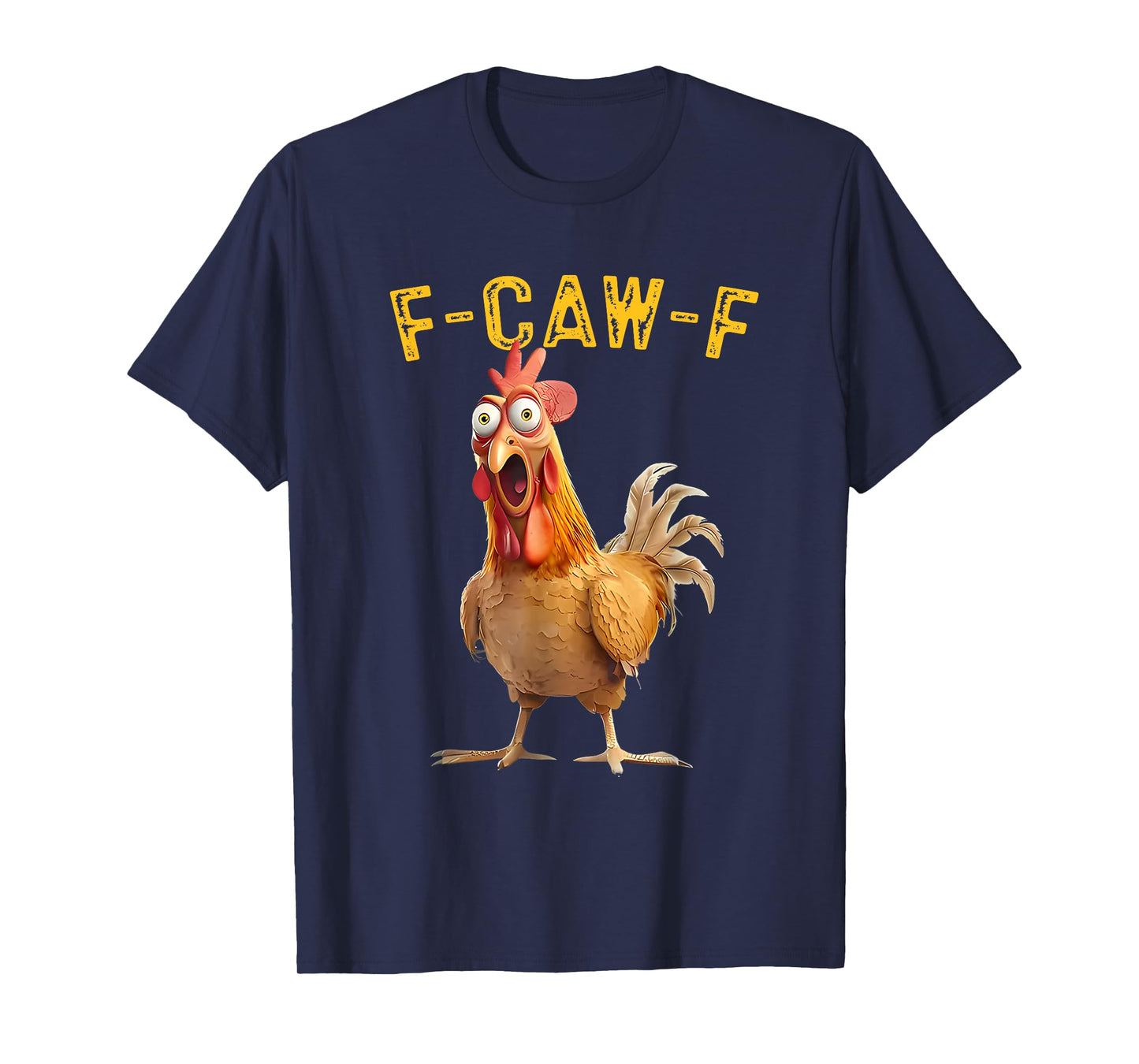 F-Caw-F Funny Chicken Humor F-Caw-F Quote Rooster Meme T-Shirt