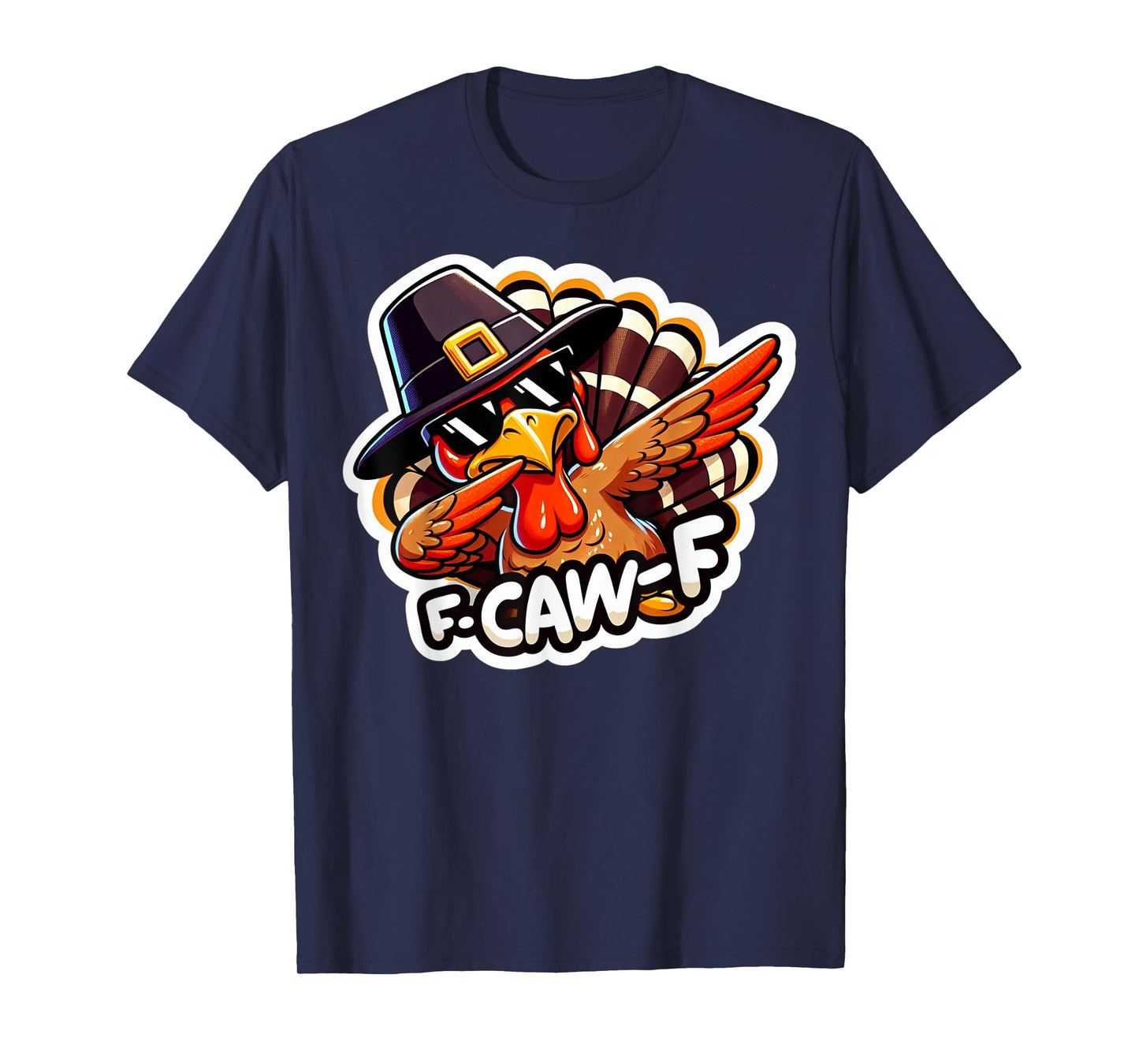 F-CAW-F f caw F Dabbing Turkey Thanksgiving Day Dab T-Shirt