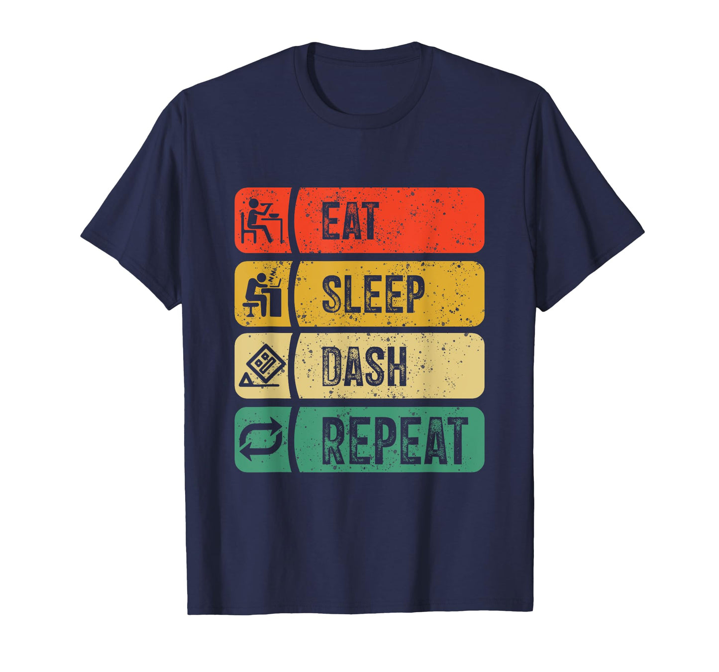Eat Sleep Dash Repeat Video Game Geometry Video Gamer T-Shirt
